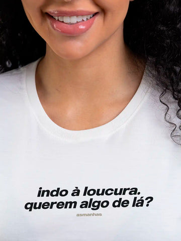 Camiseta Feminina Indo À Loucura Asmanhas