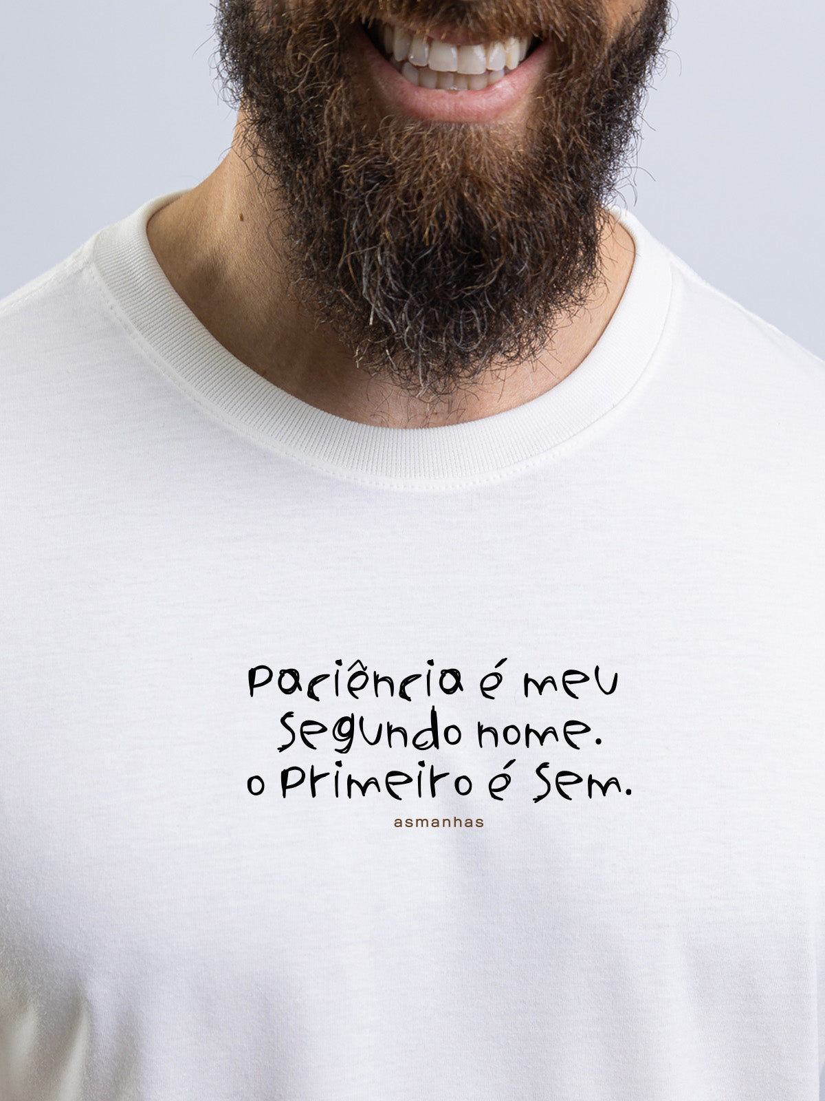 Camiseta Paciência Segundo Nome Asmanhas