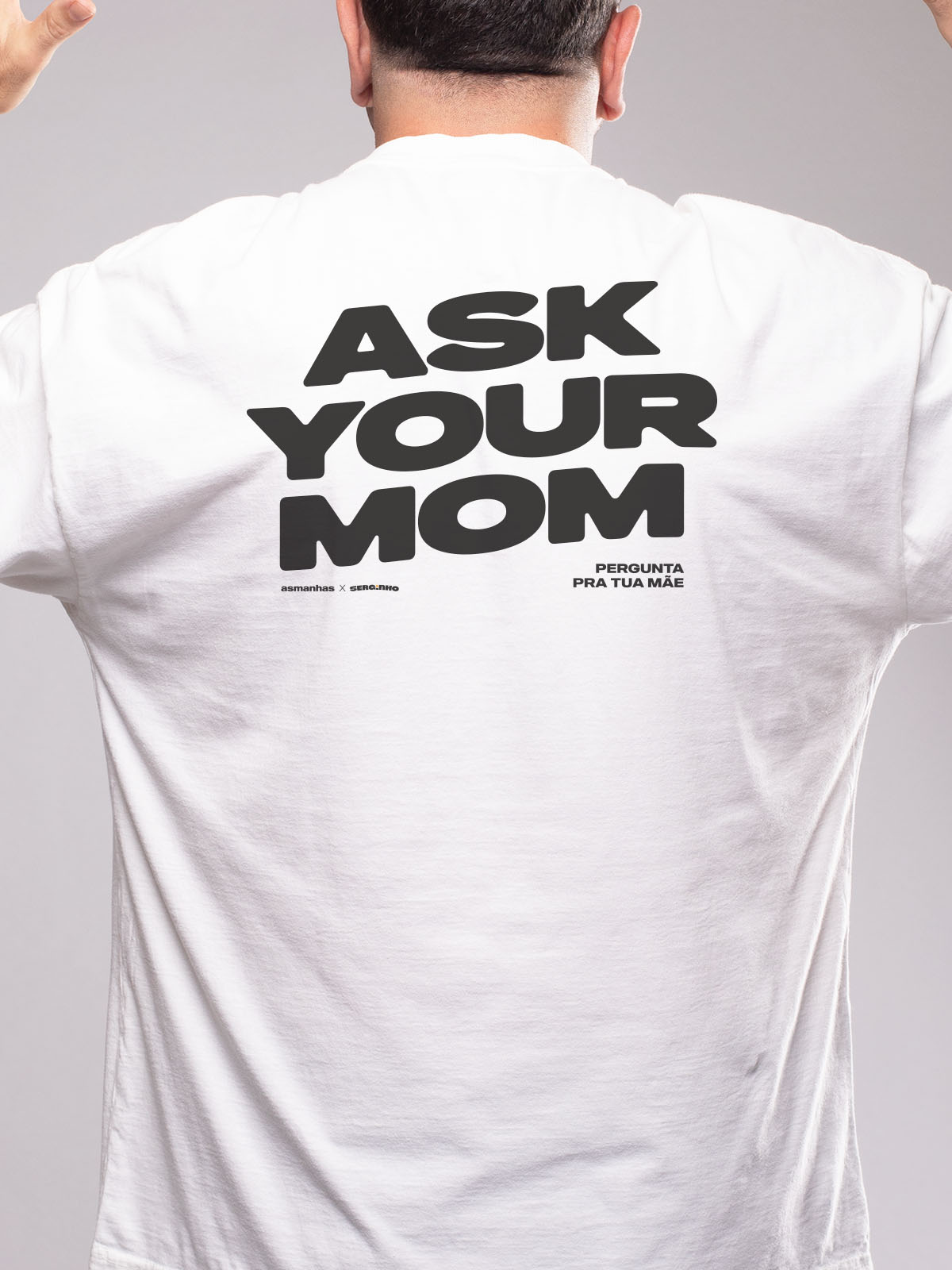 Camiseta Oversized Pergunta pra Tua Mãe Asmanhas