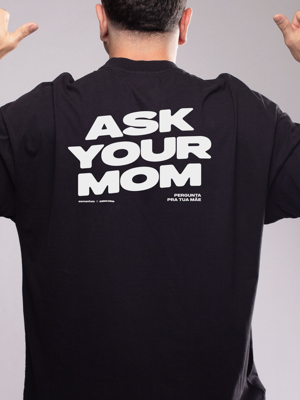 Camiseta Oversized Pergunta pra Tua Mãe Asmanhas