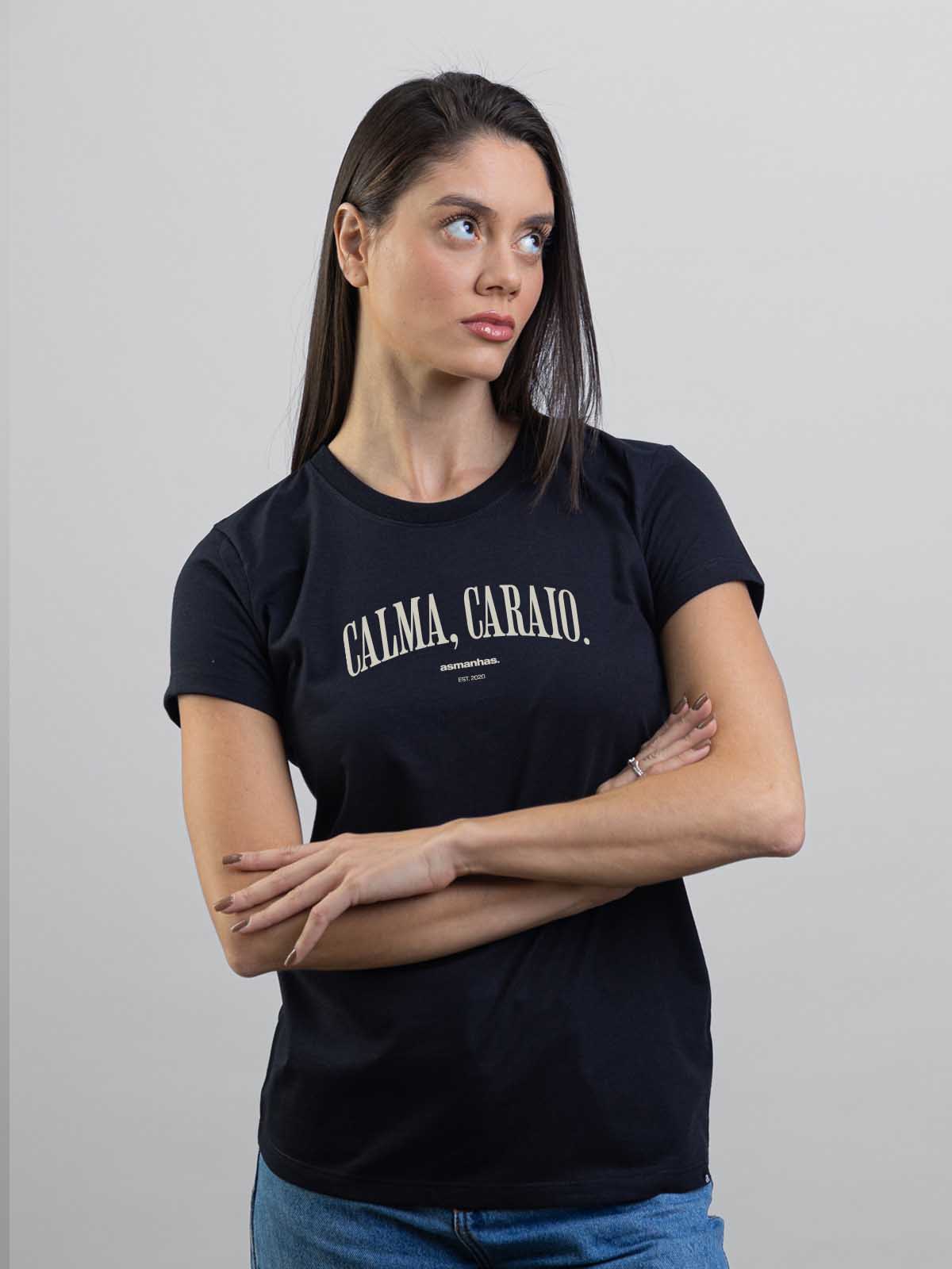 Camiseta Feminina Calma Caraio Nova Asmanhas
