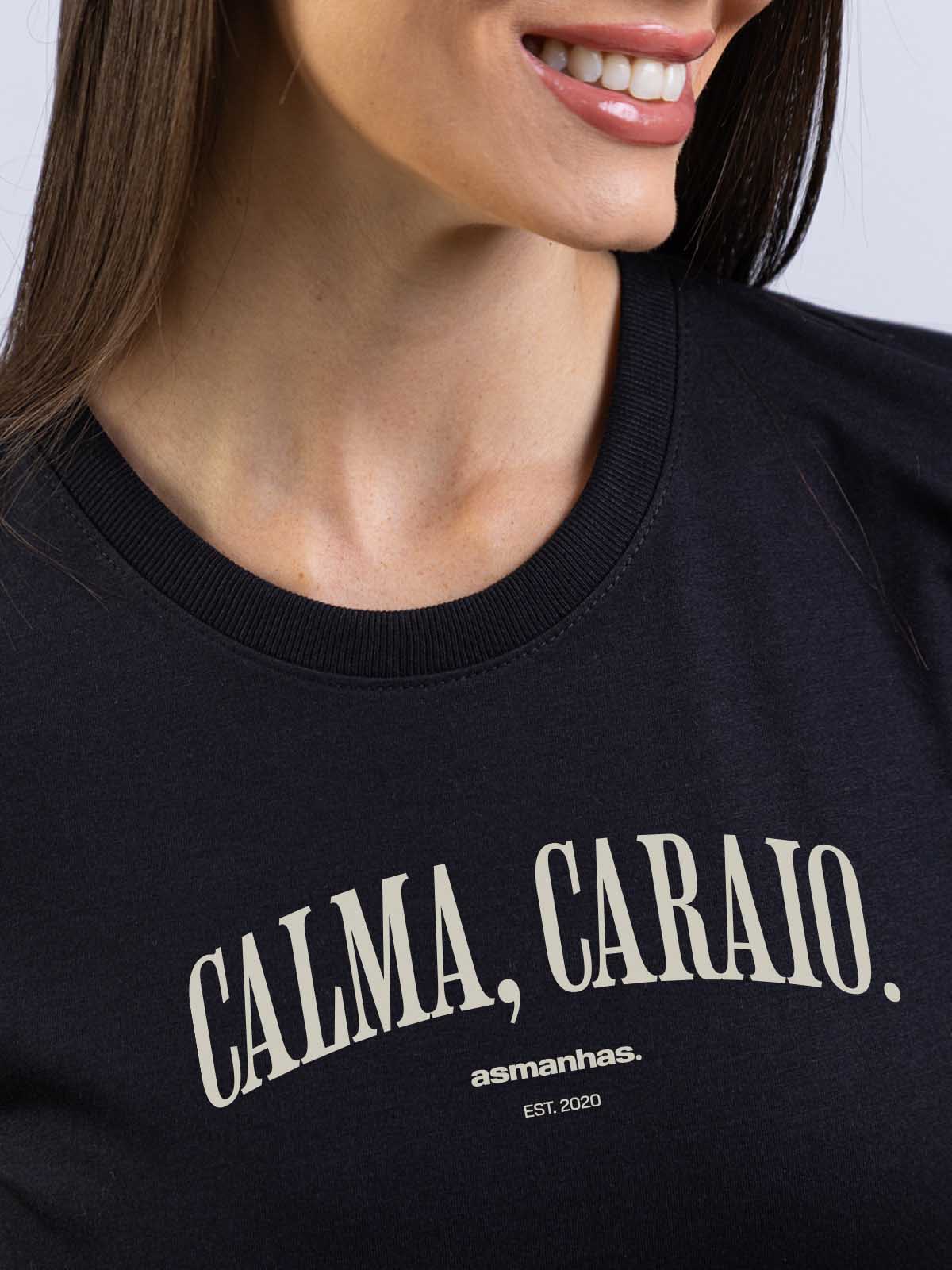 Camiseta Feminina Calma Caraio Nova Asmanhas
