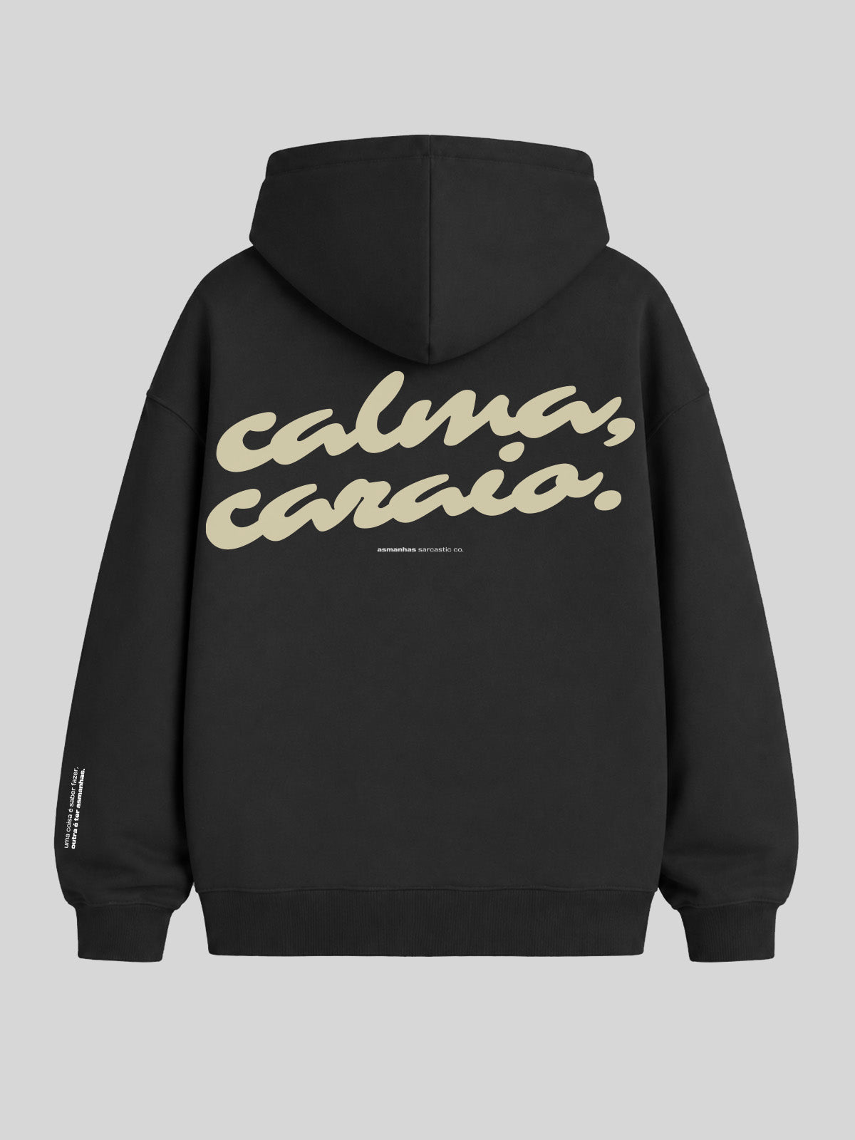 Casaco de Moletom Calma Caraio Costas  Asmanhas