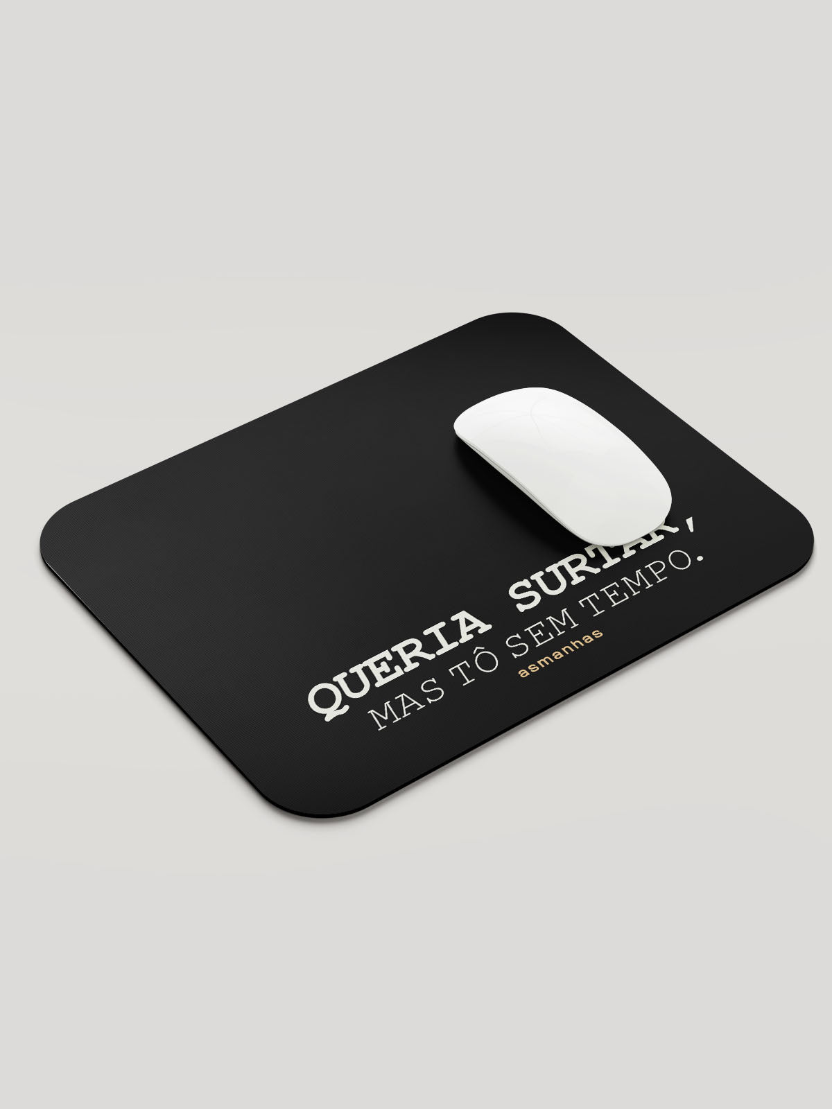 Mousepad Queria Surtar Asmanhas