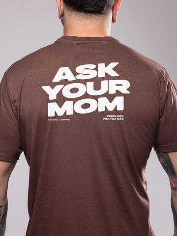 Camiseta Pergunta pra Tua Mãe Asmanhas