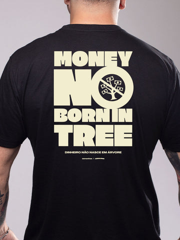 Camiseta Dinheiro Não Nasce em Árvore Asmanhas