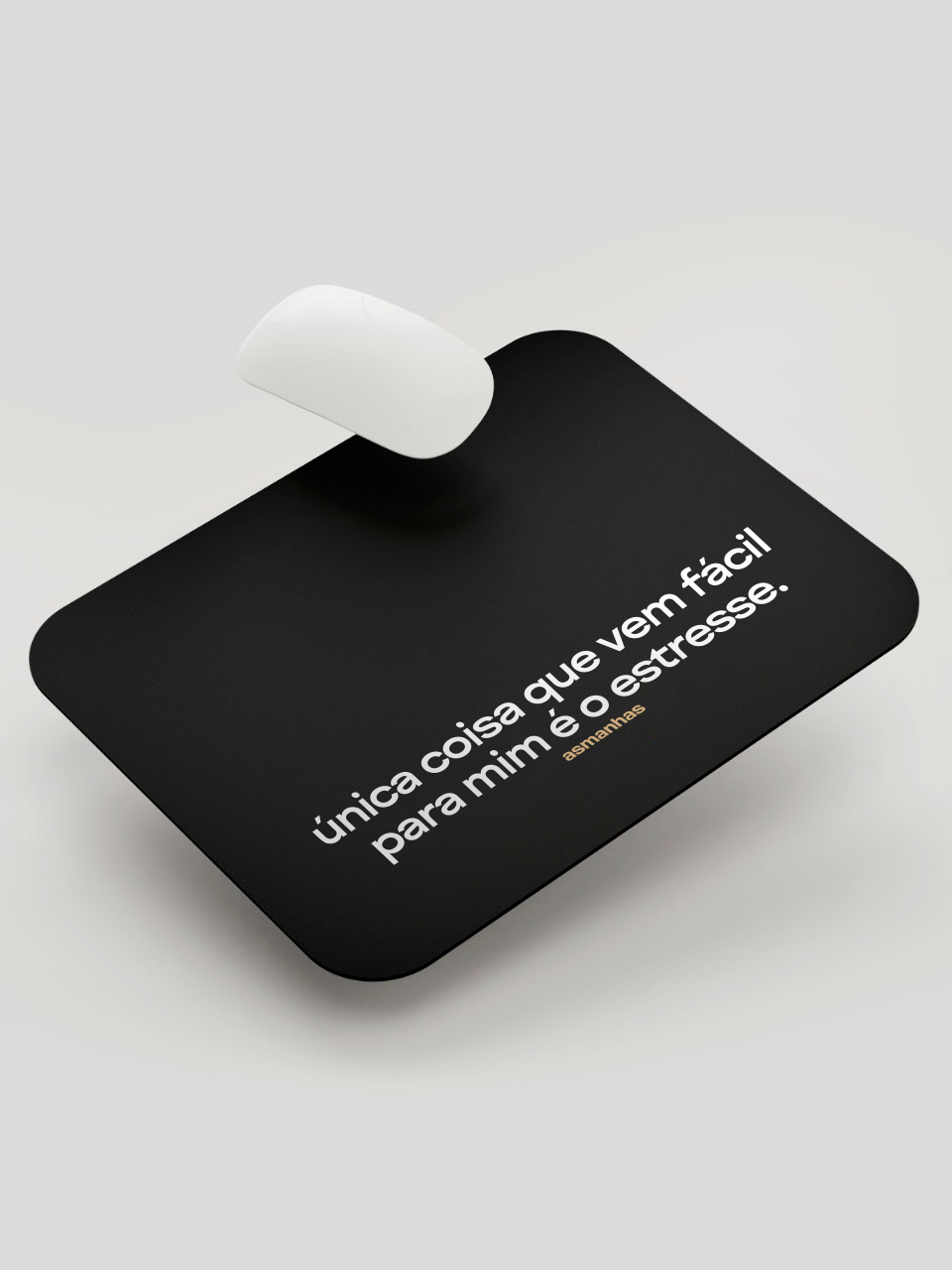 Mousepad Vem Fácil Pra Mim Asmanhas