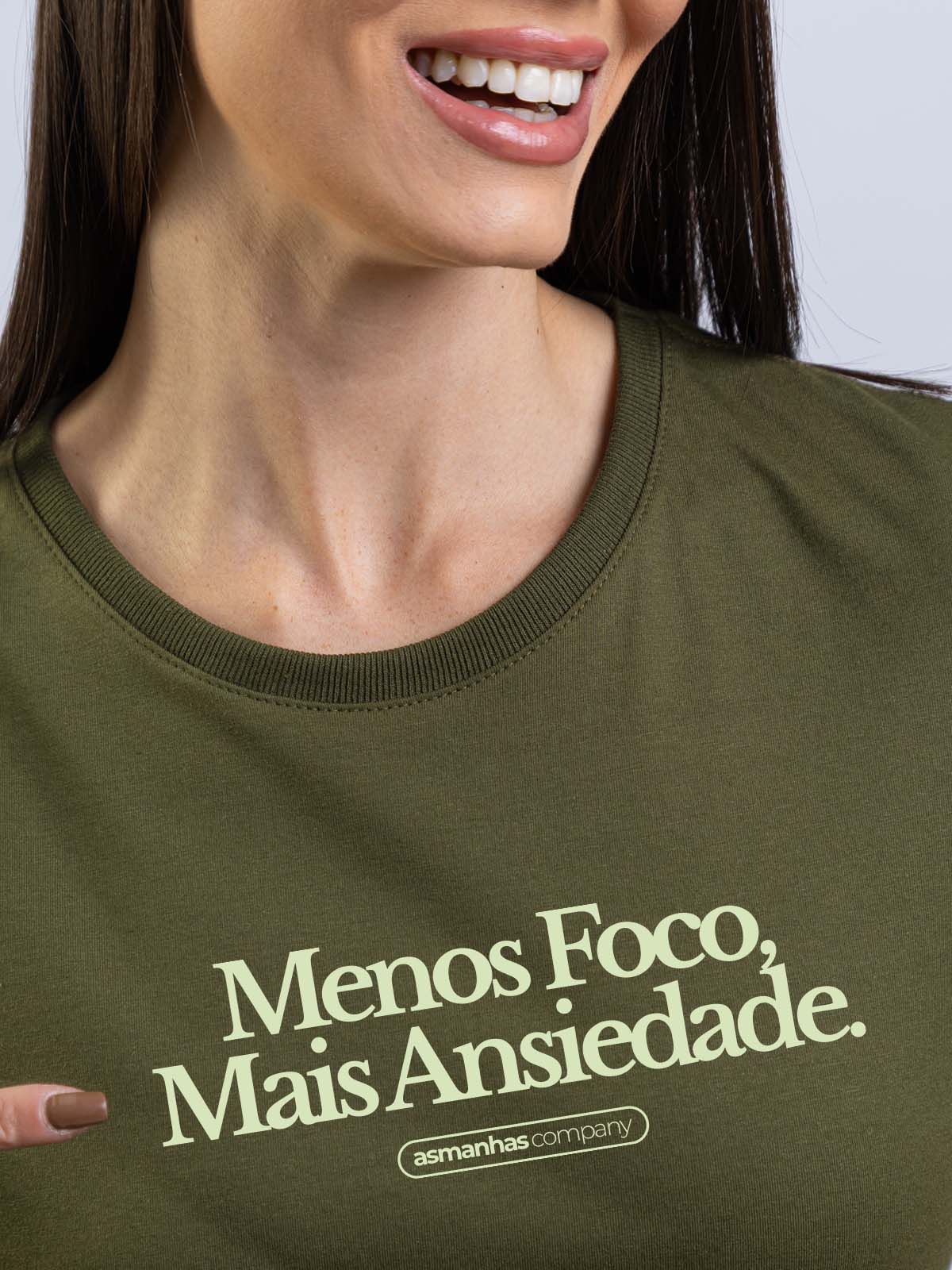 Camiseta Feminina Menos Foco Mais Ansiedade Asmanhas