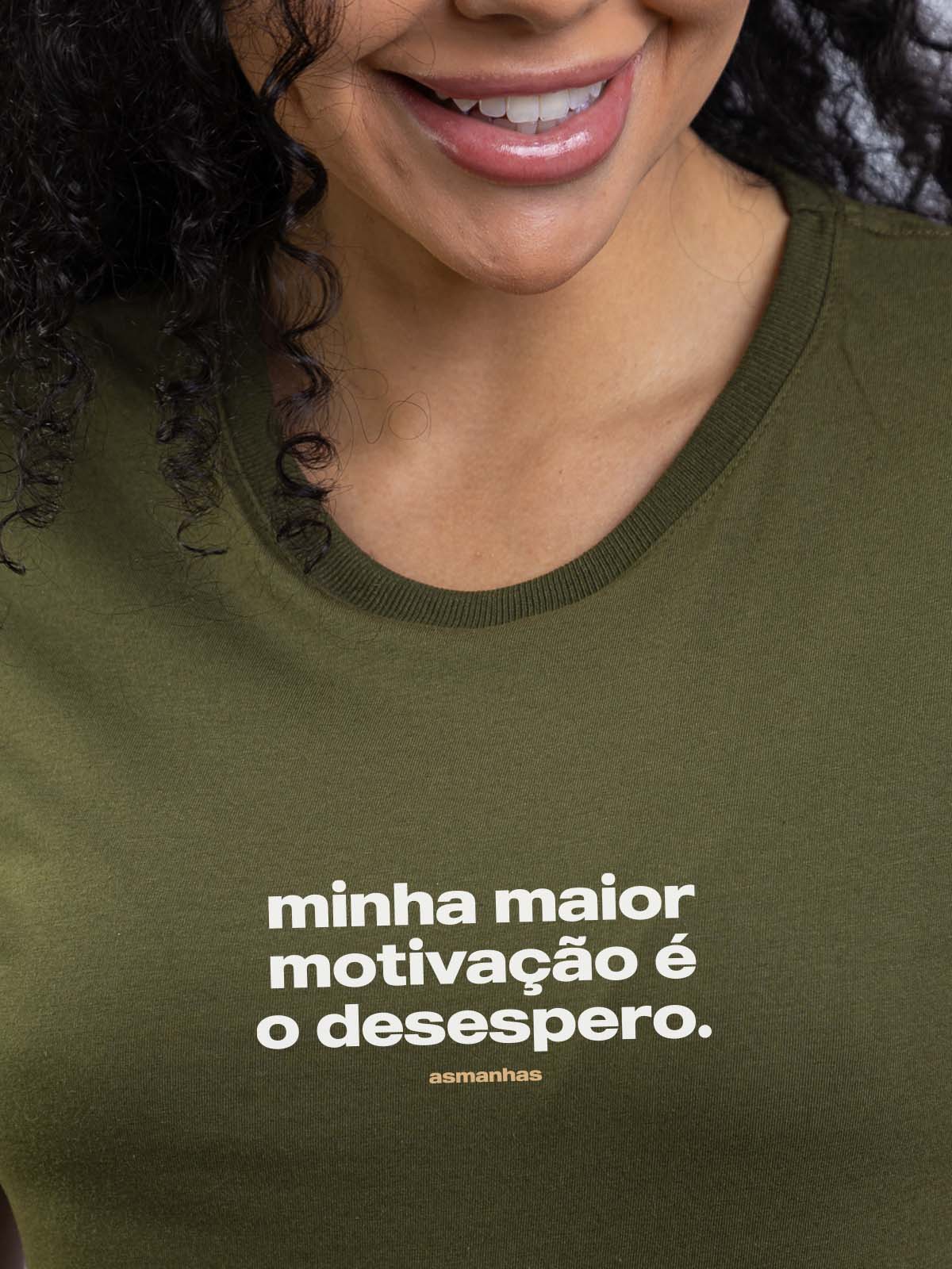 Camiseta Feminina Minha Motivação é o Desespero Asmanhas