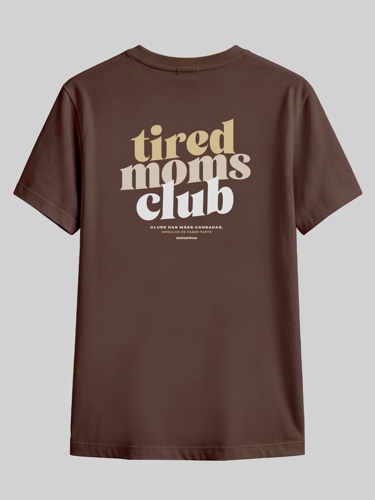 Camiseta Tired Moms Club Asmanhas