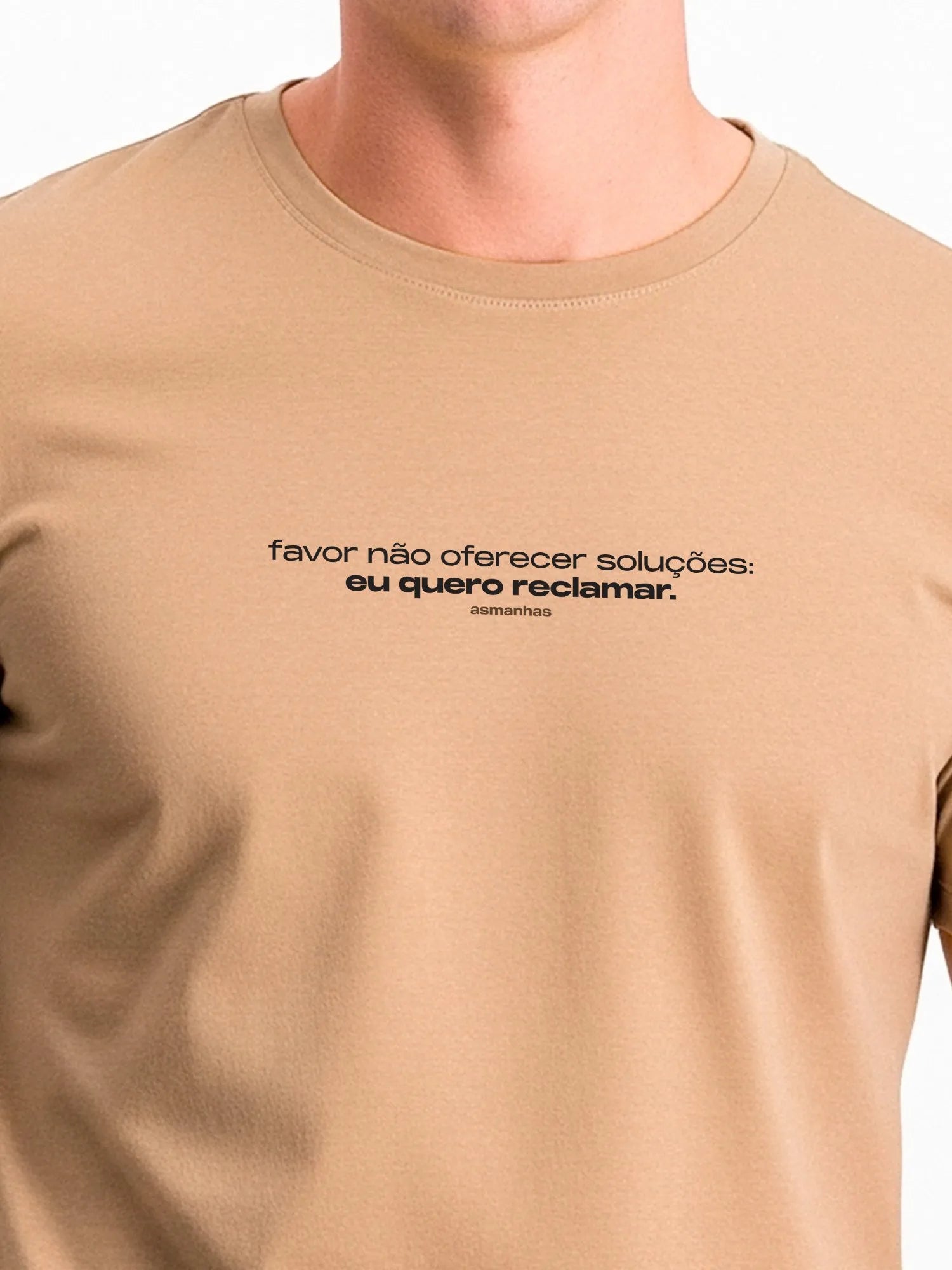 Camiseta Eu Quero Reclamar Asmanhas
