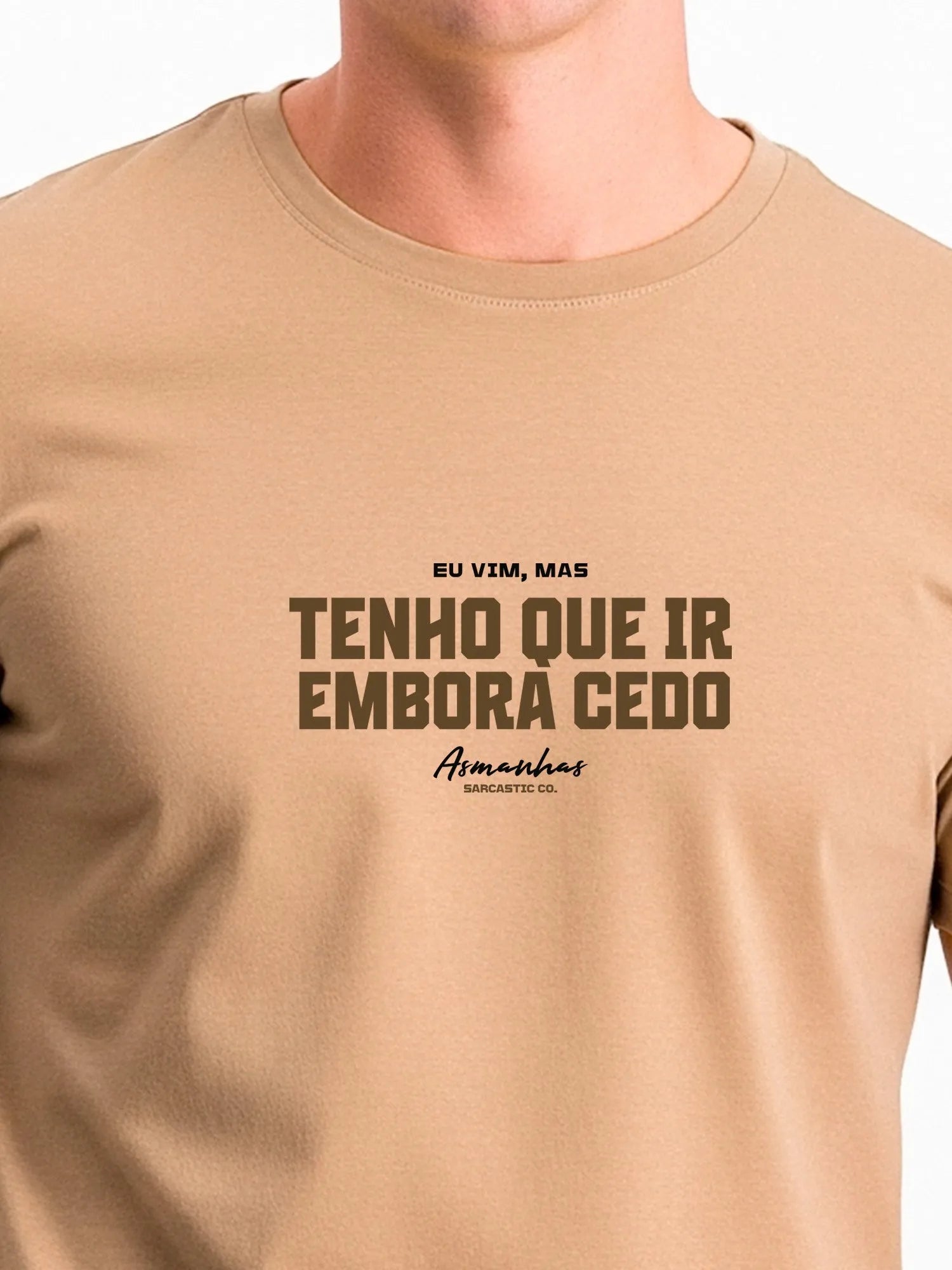Camiseta Tenho Que Ir Embora Cedo Asmanhas