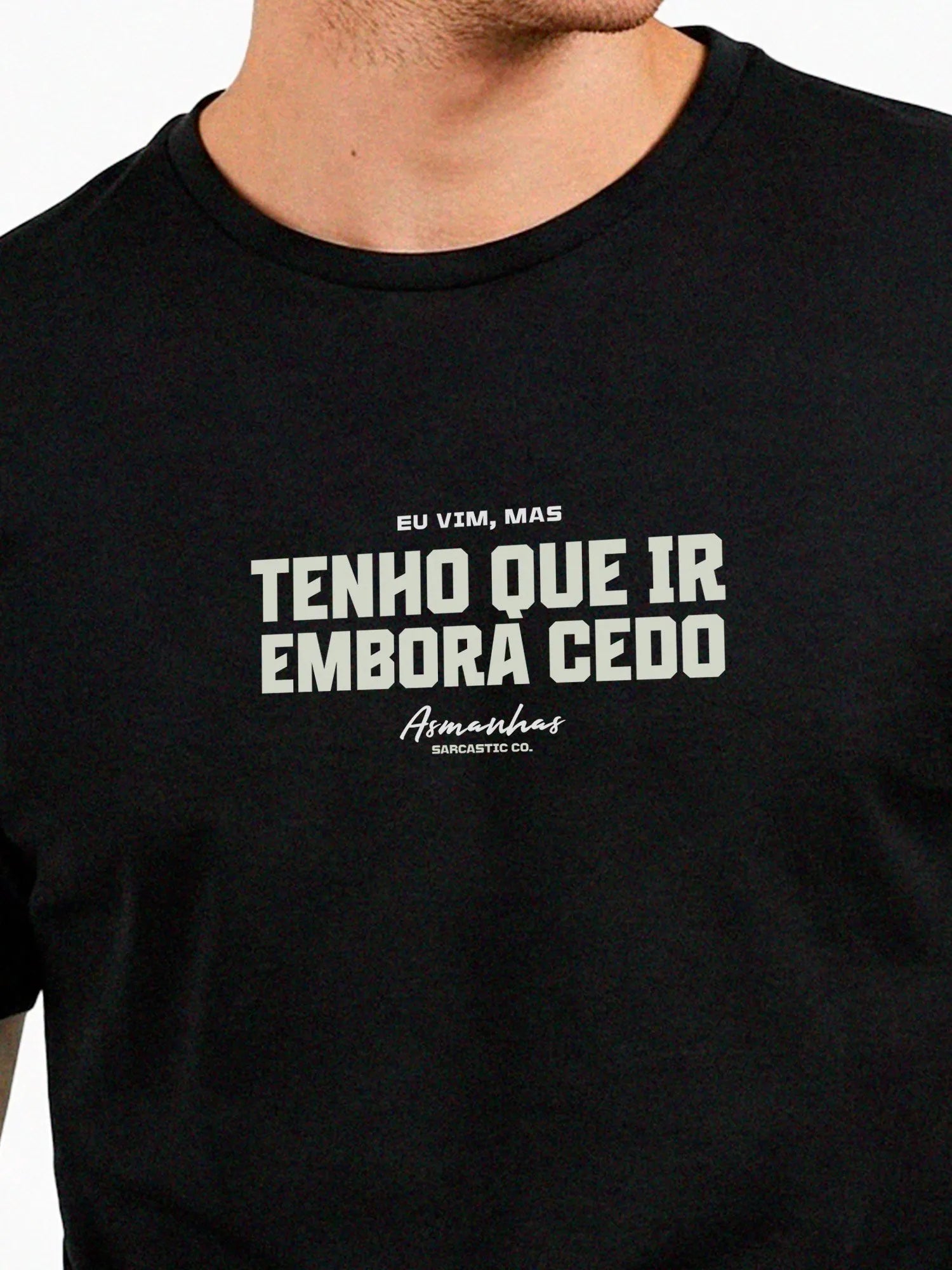 Camiseta Tenho Que Ir Embora Cedo Asmanhas