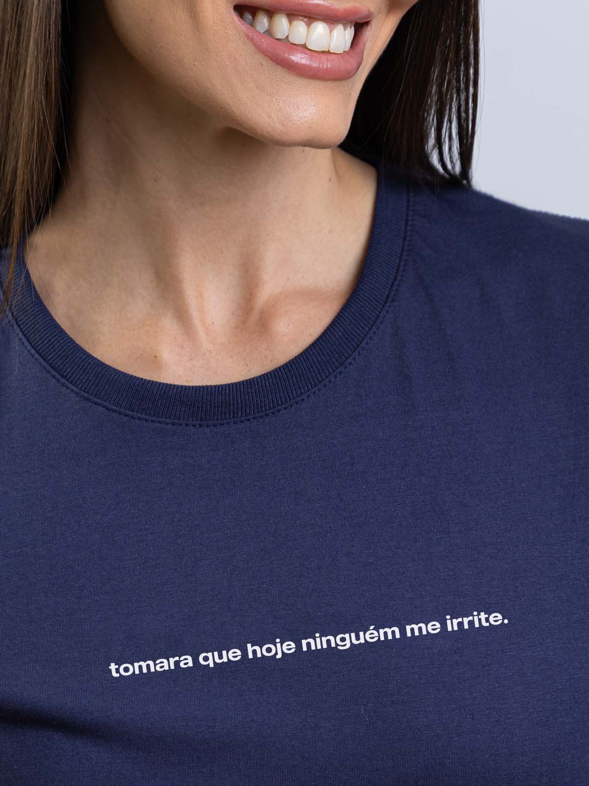 Camiseta Feminina Tomara que Hoje Asmanhas Liquida