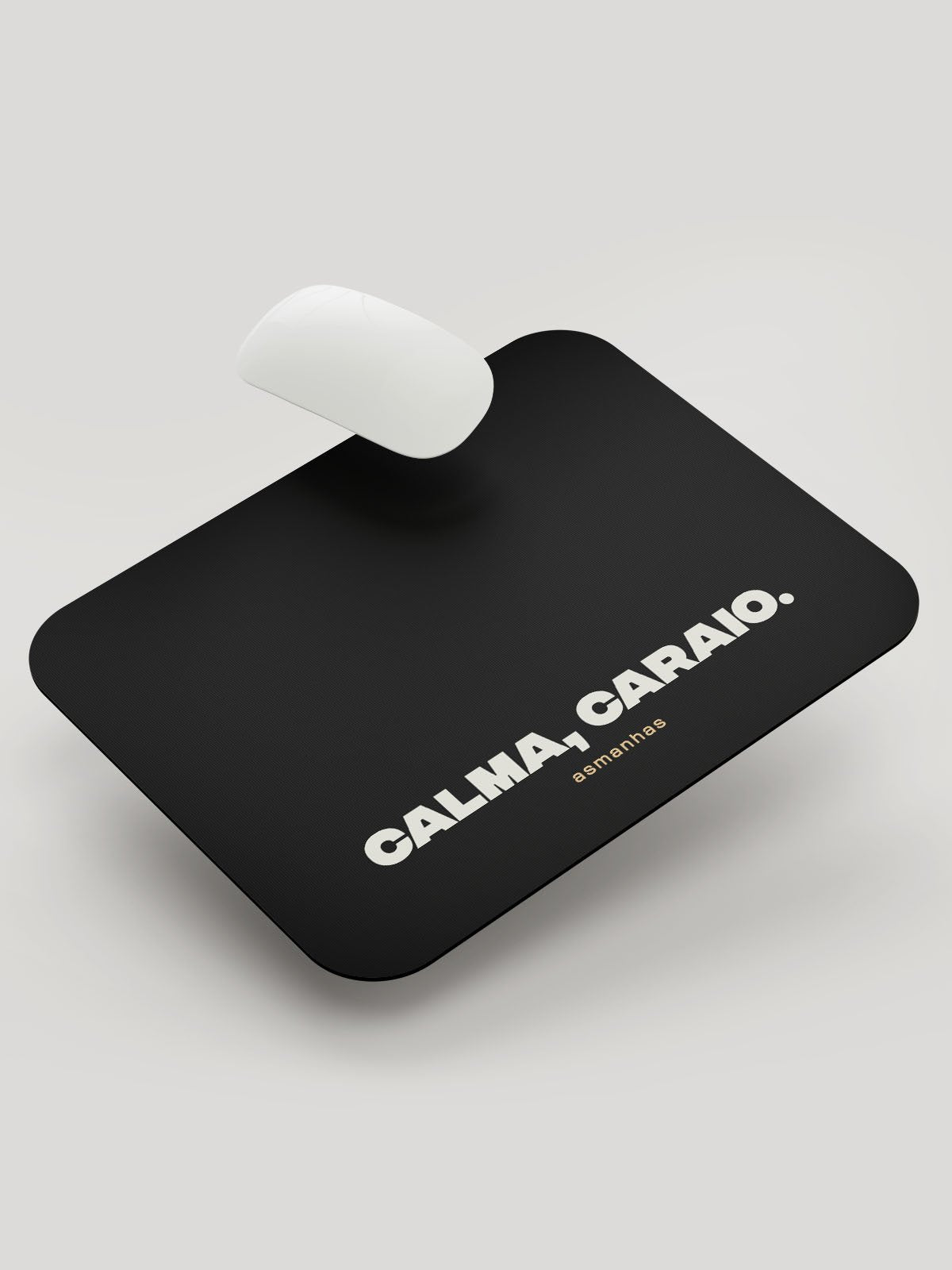 Mousepad Calma Caraio Asmanhas