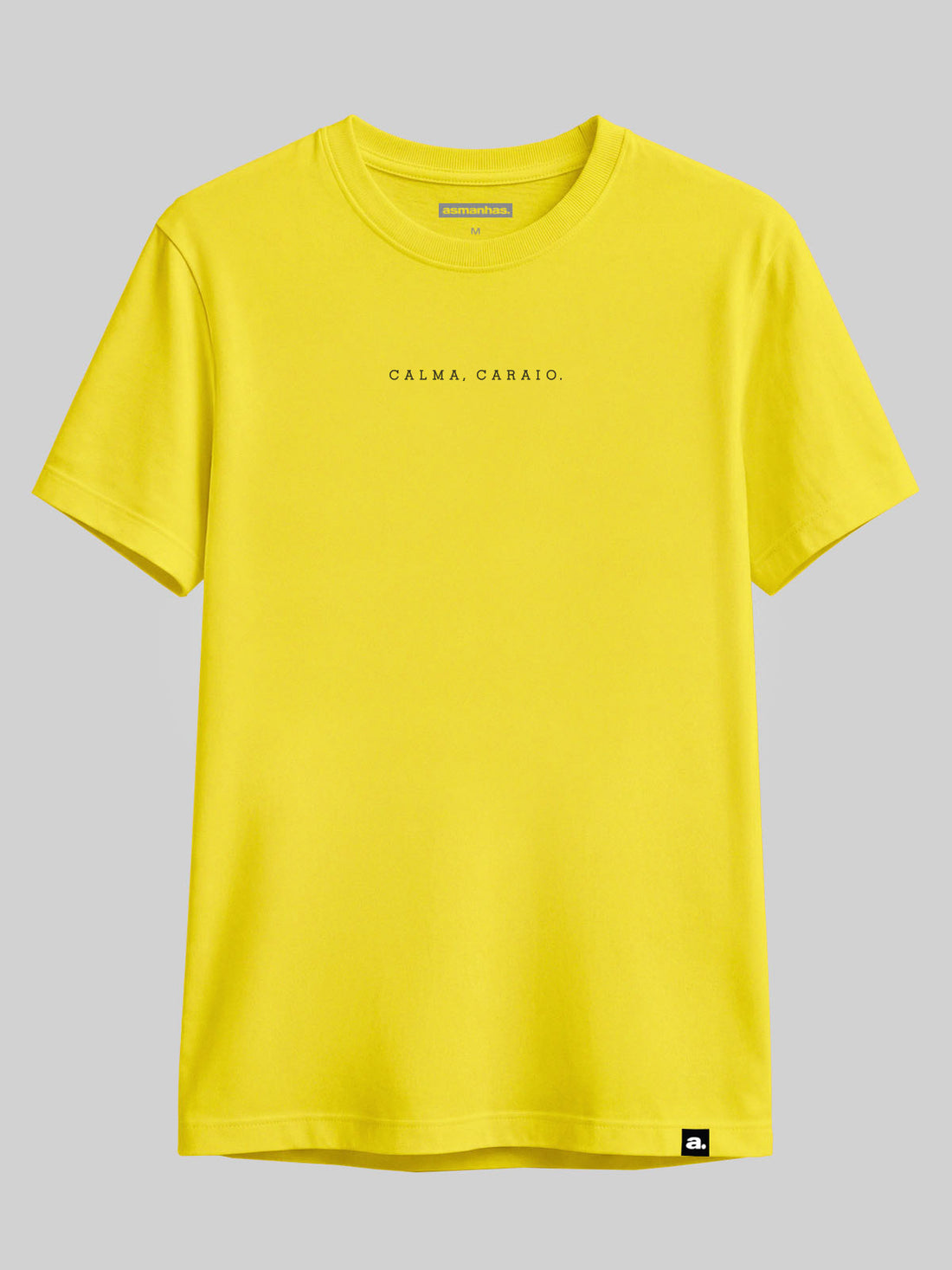 Camiseta Calma Caraio Minimalista Asmanhas Liquida
