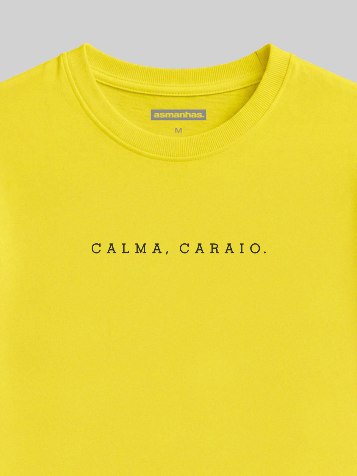 Camiseta Calma Caraio Minimalista Asmanhas Liquida