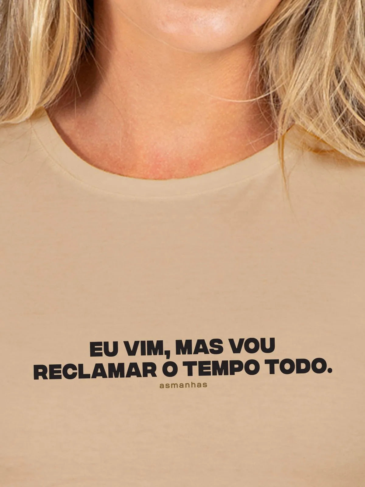 Camiseta Feminina Reclamar o Tempo Todo Asmanhas