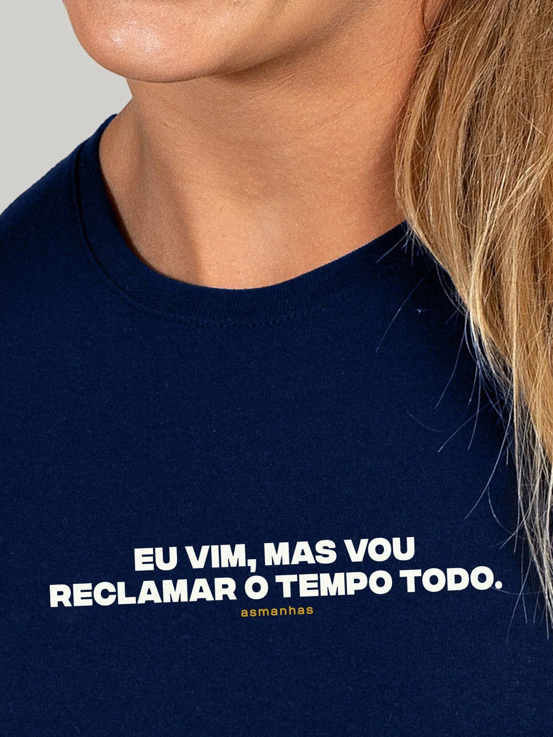 Camiseta Feminina Reclamar o Tempo Todo Asmanhas