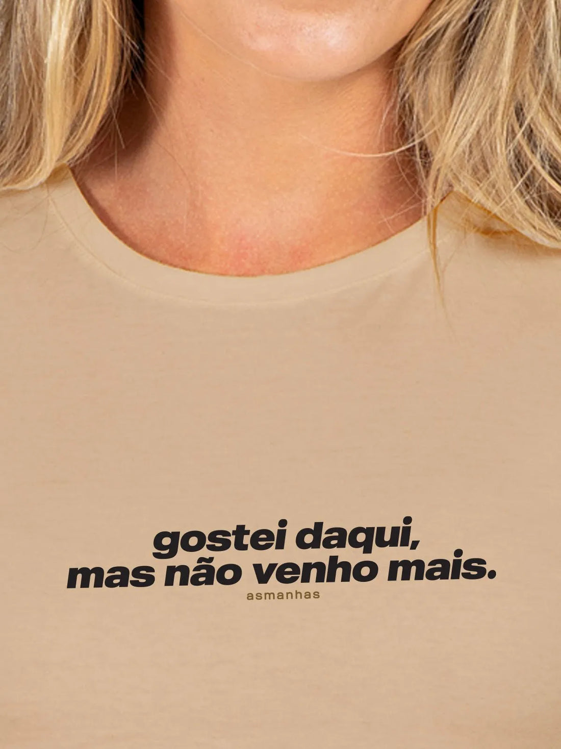 Camiseta Feminina Não Venho Mais Asmanhas