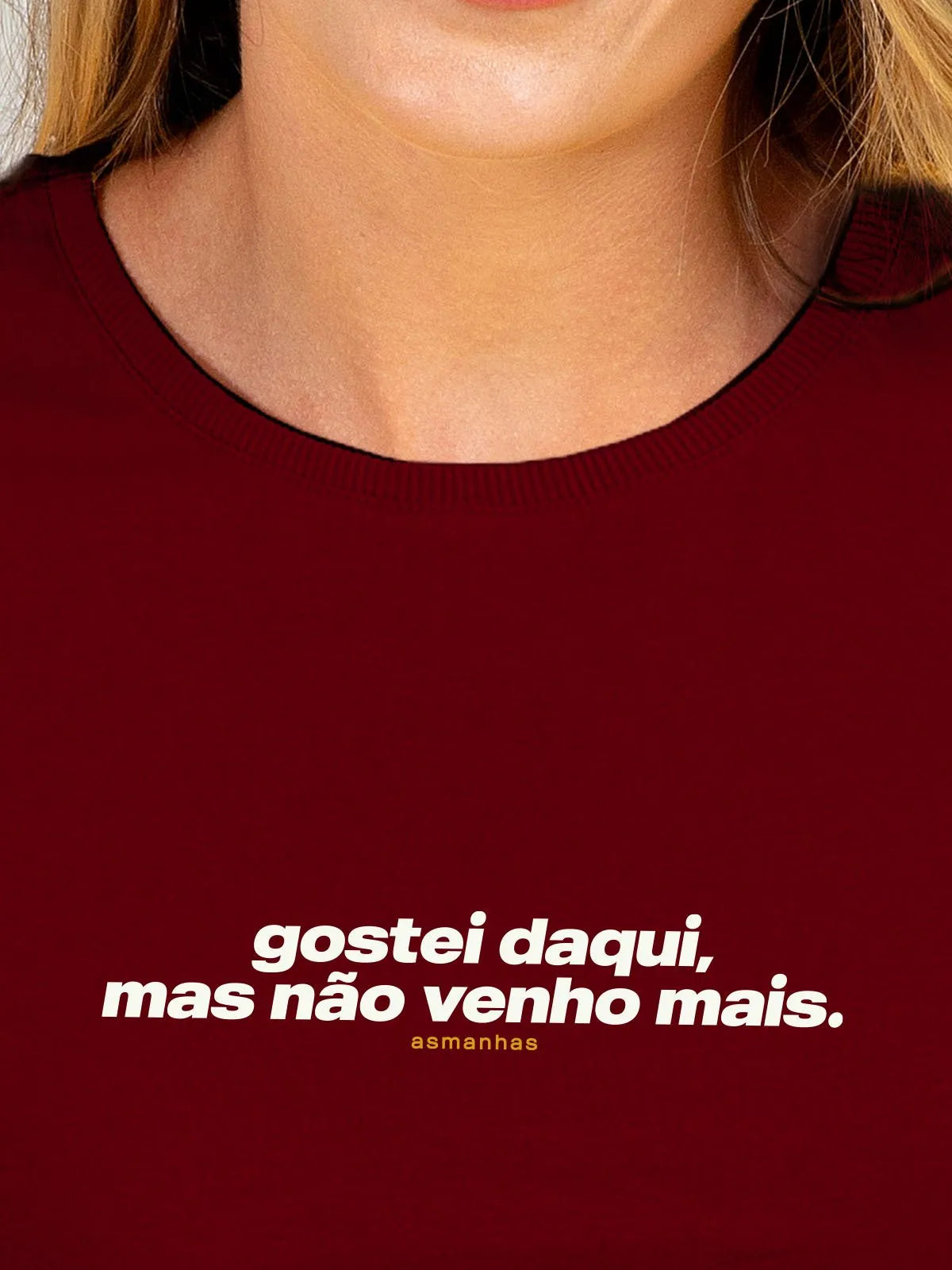 Camiseta Feminina Não Venho Mais Asmanhas