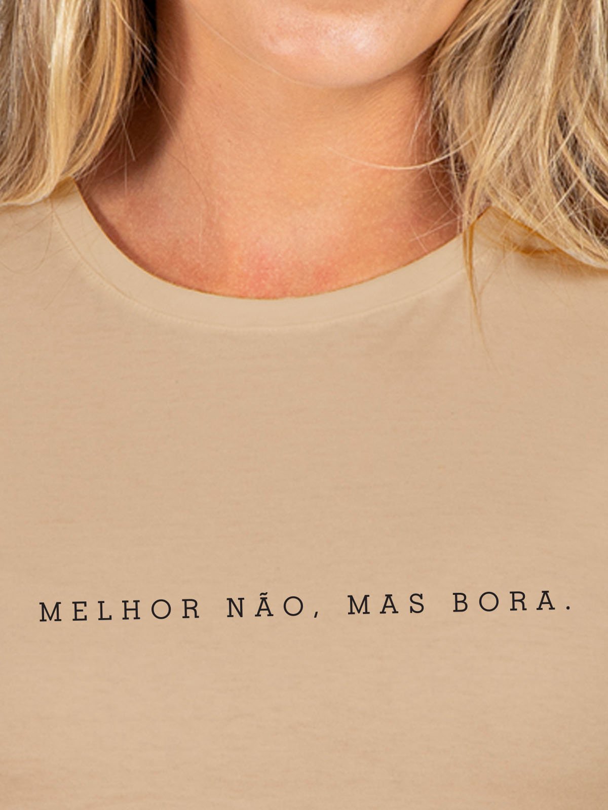 Camiseta Feminina Melhor Não, Mas Bora Asmanhas