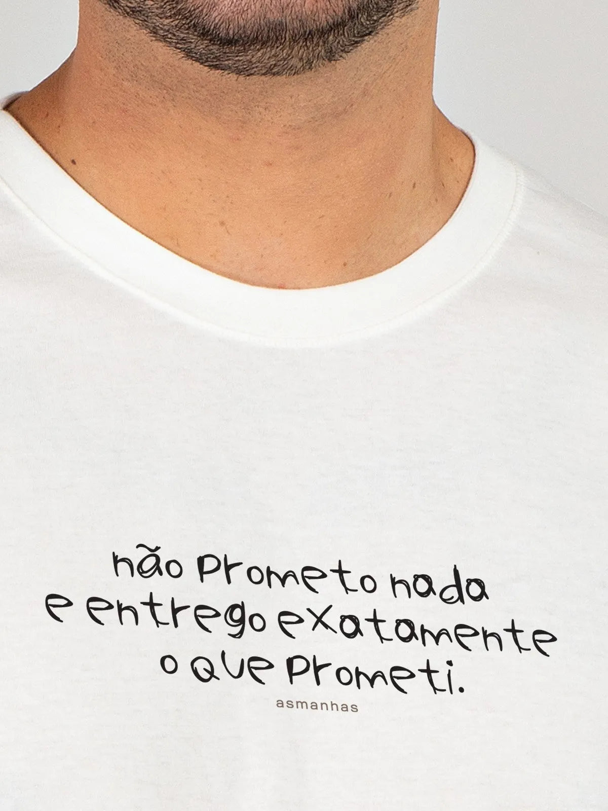Camiseta Não Prometo Nada Asmanhas
