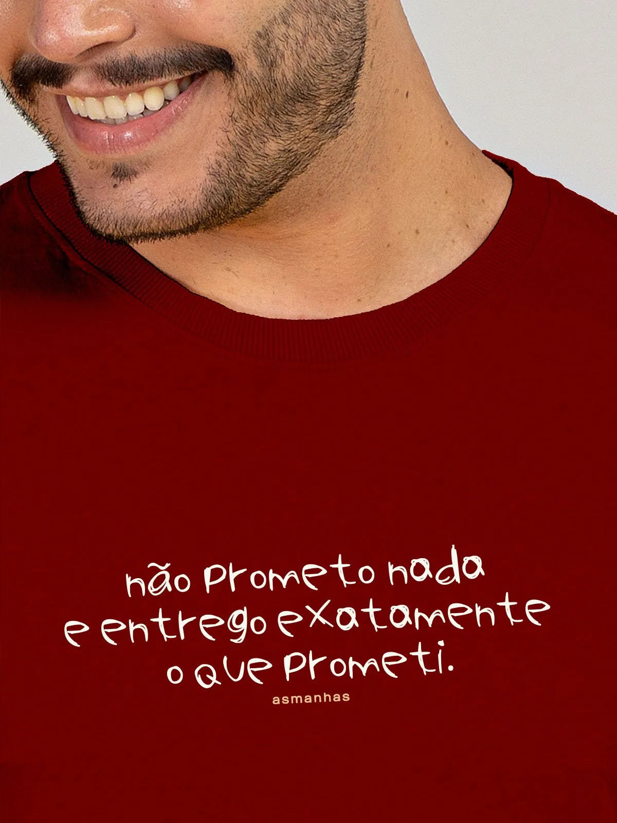 Camiseta Não Prometo Nada Asmanhas