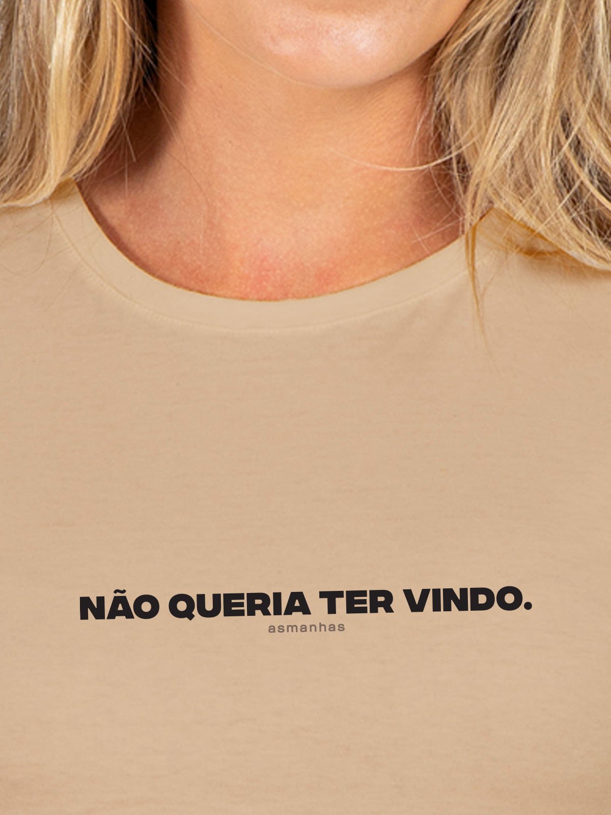 Camiseta Feminina Não Queria Ter Vindo Asmanhas