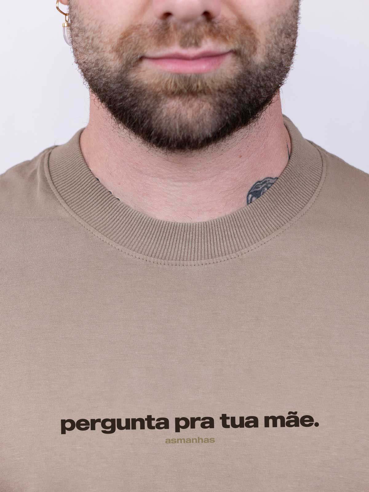 Camiseta Oversized Pergunta Pra Sua Mãe Asmanhas