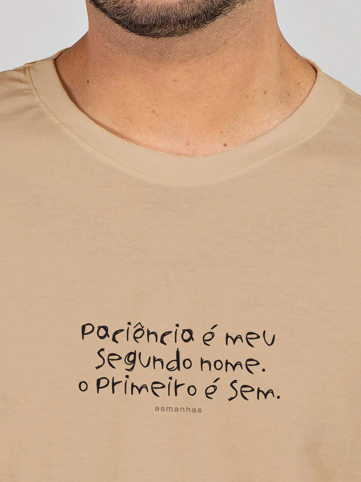 Camiseta Paciência Segundo Nome Asmanhas