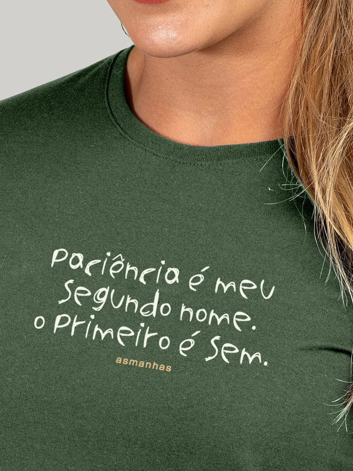 Camiseta Feminina Paciência Segundo Nome Asmanhas