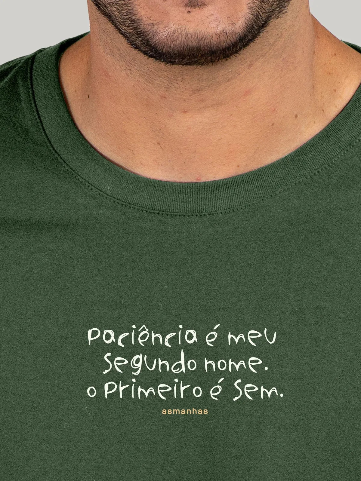 Camiseta Paciência Segundo Nome Asmanhas