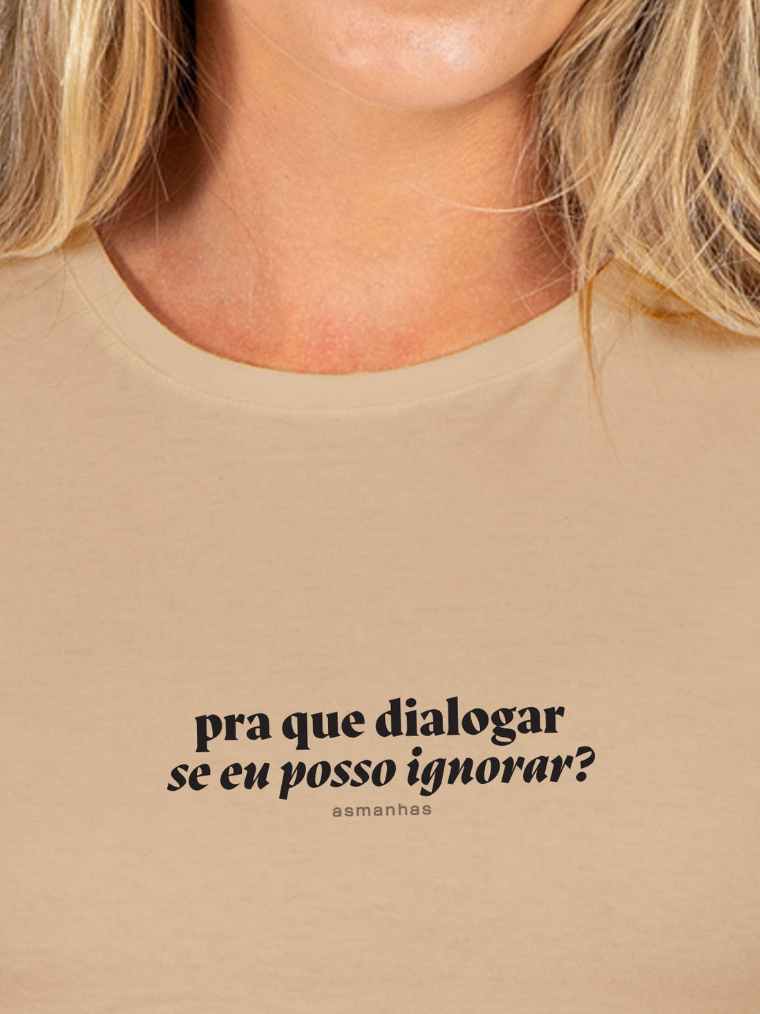 Camiseta Feminina Pra Que Dialogar Asmanhas