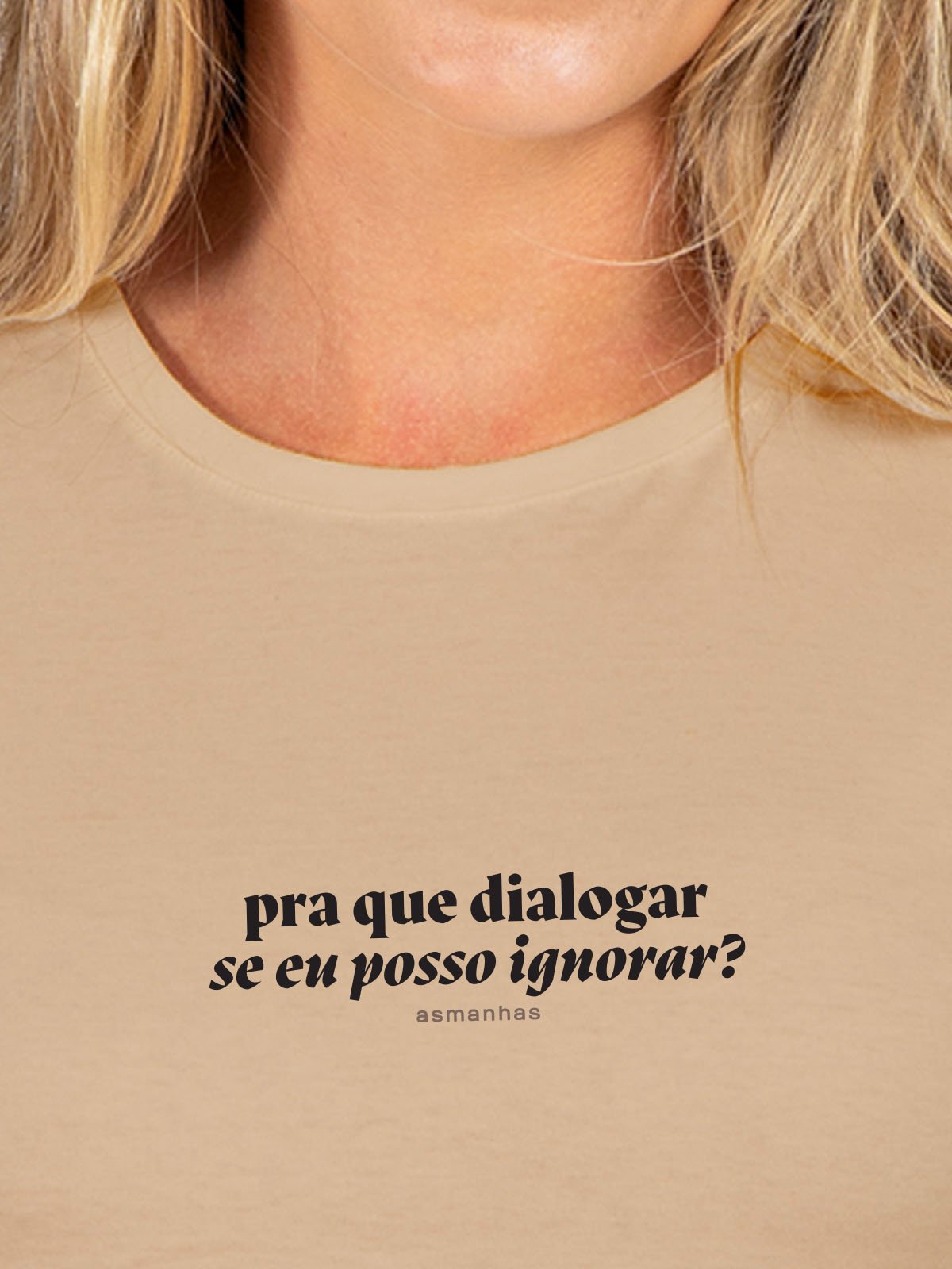 Camiseta Feminina Pra Que Dialogar Asmanhas