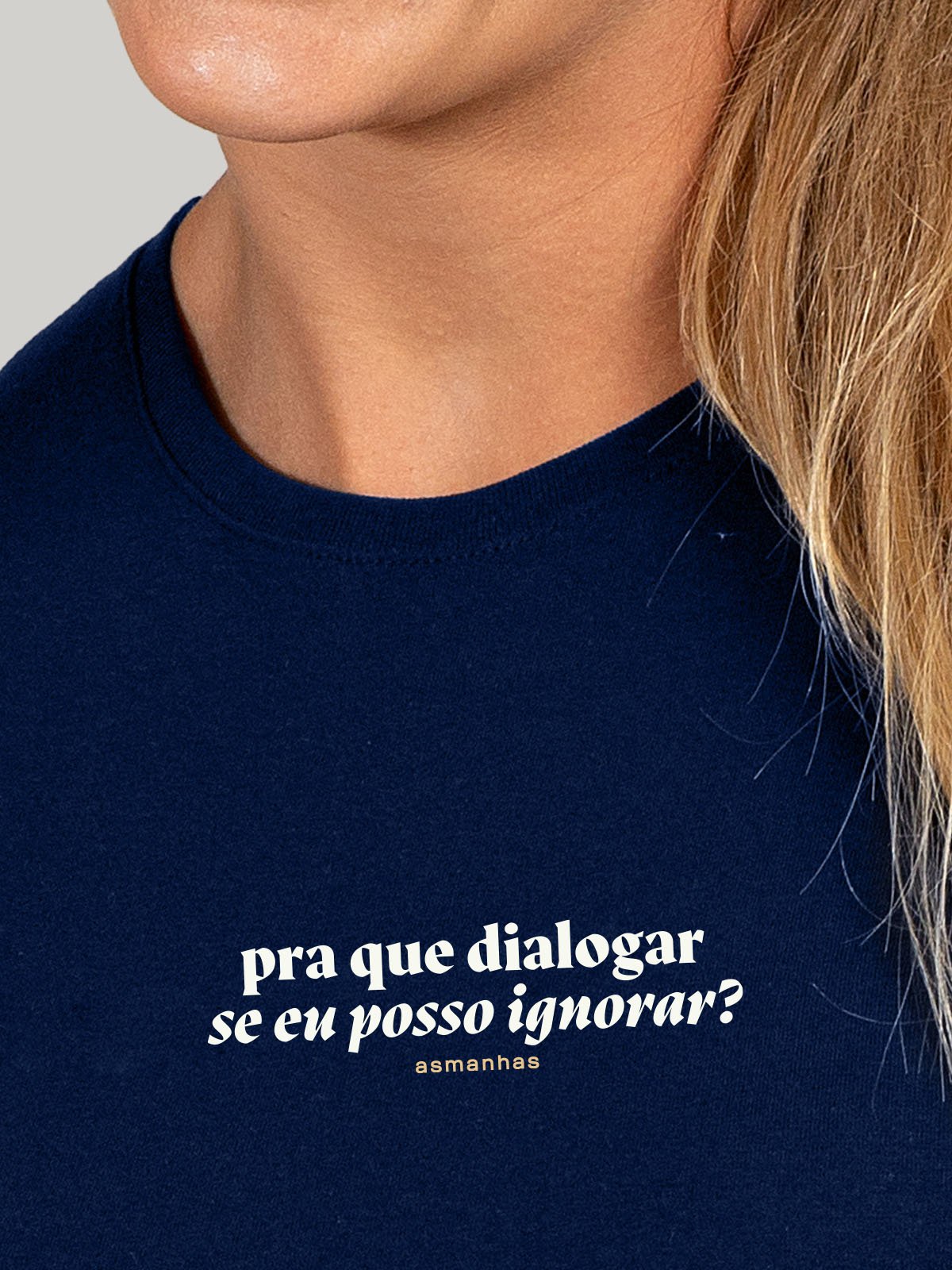 Camiseta Feminina Pra Que Dialogar Asmanhas