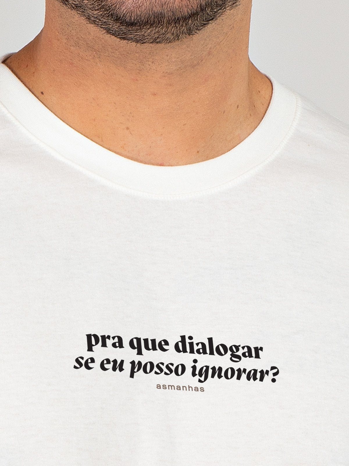 Camiseta Pra Que Dialogar Asmanhas