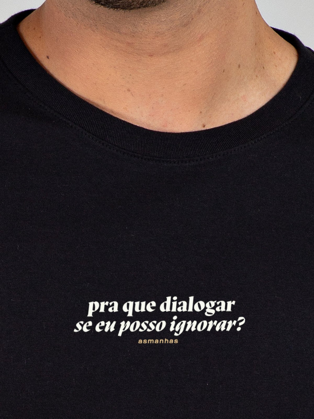 Camiseta Pra Que Dialogar Asmanhas