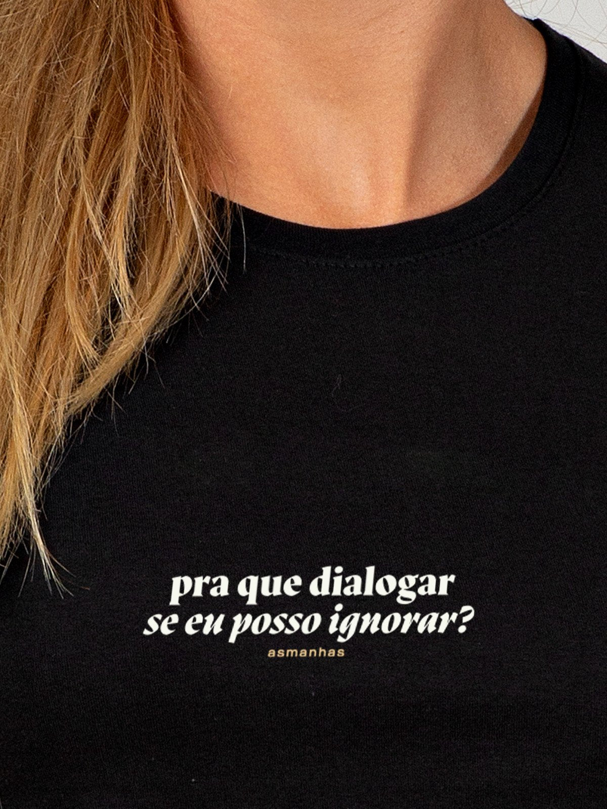 Camiseta Feminina Pra Que Dialogar Asmanhas