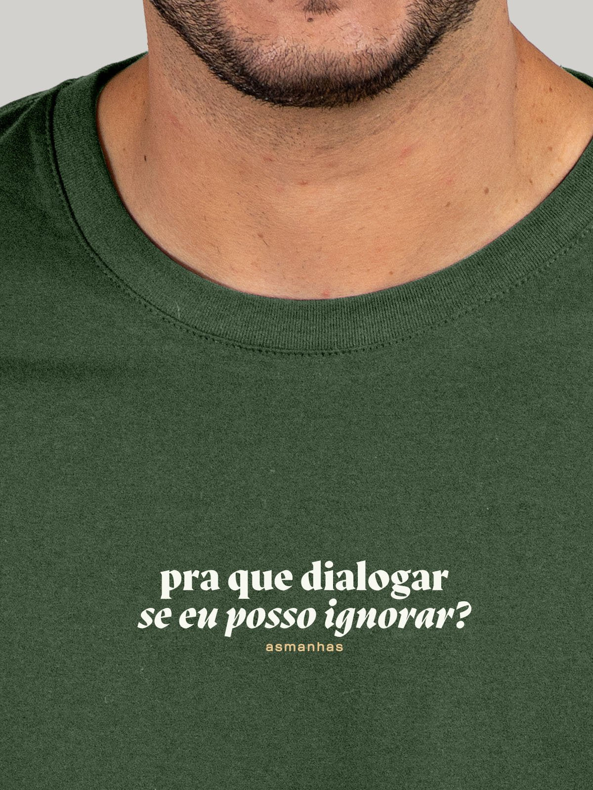Camiseta Pra Que Dialogar Asmanhas