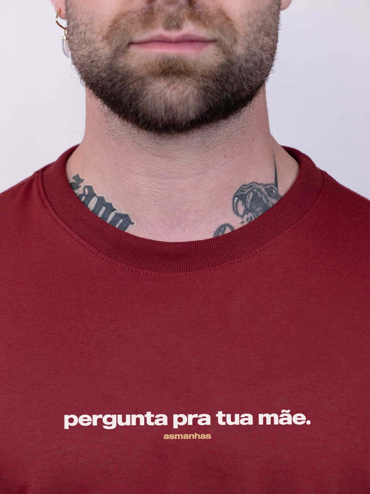 Camiseta Pergunta Pra Sua Mãe Asmanhas