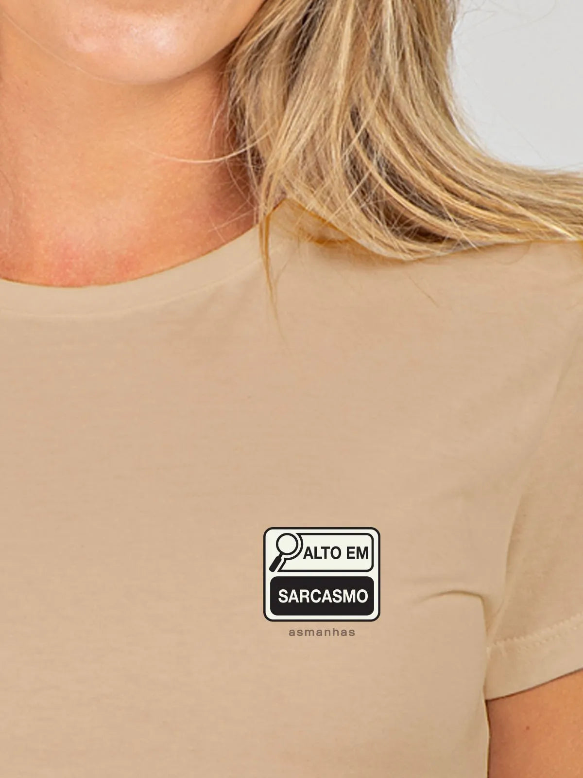 Camiseta Feminina Alto em Sarcasmo Asmanhas