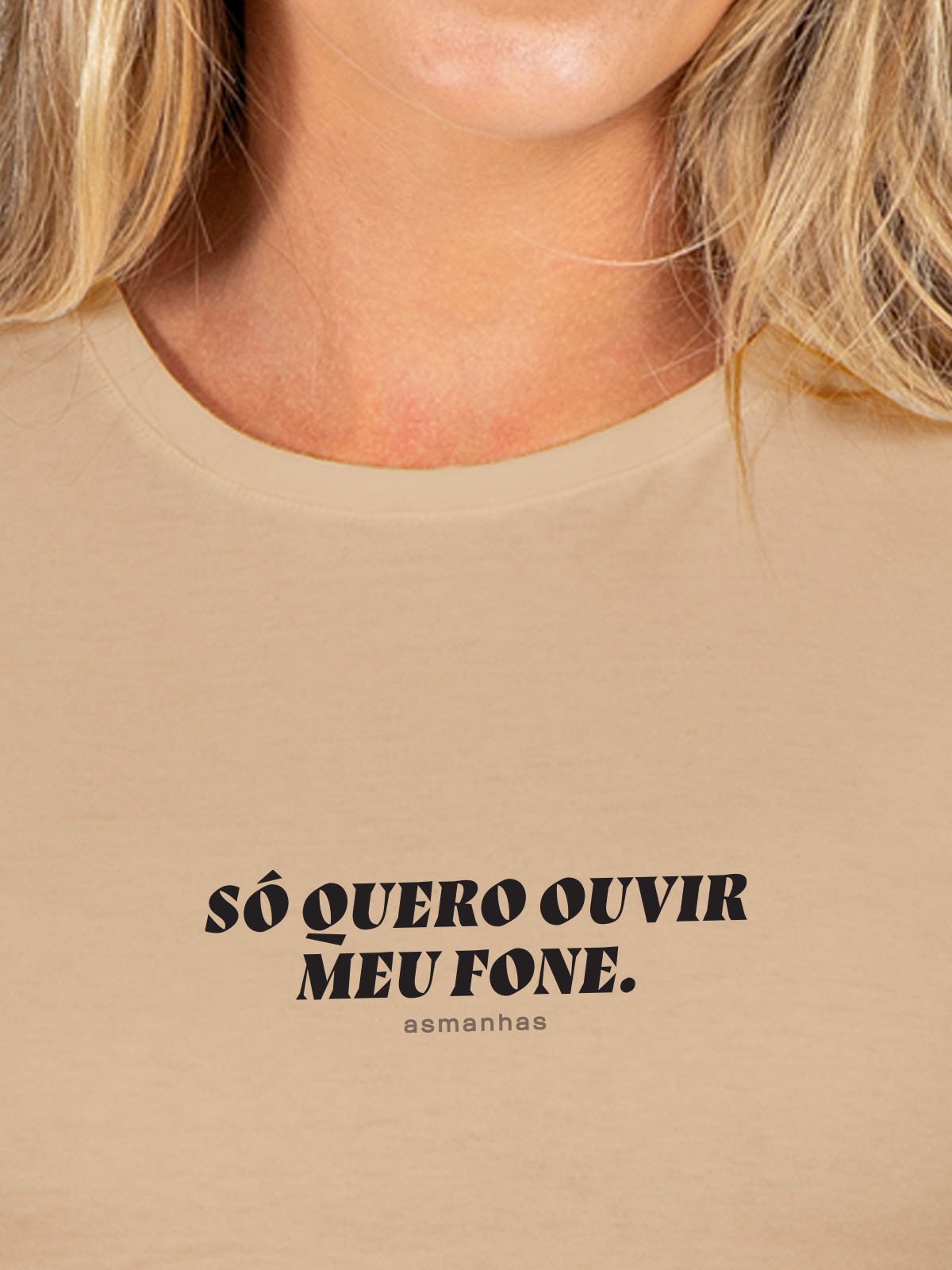 Camiseta Feminina Só Quero Ouvir Meu Fone Asmanhas