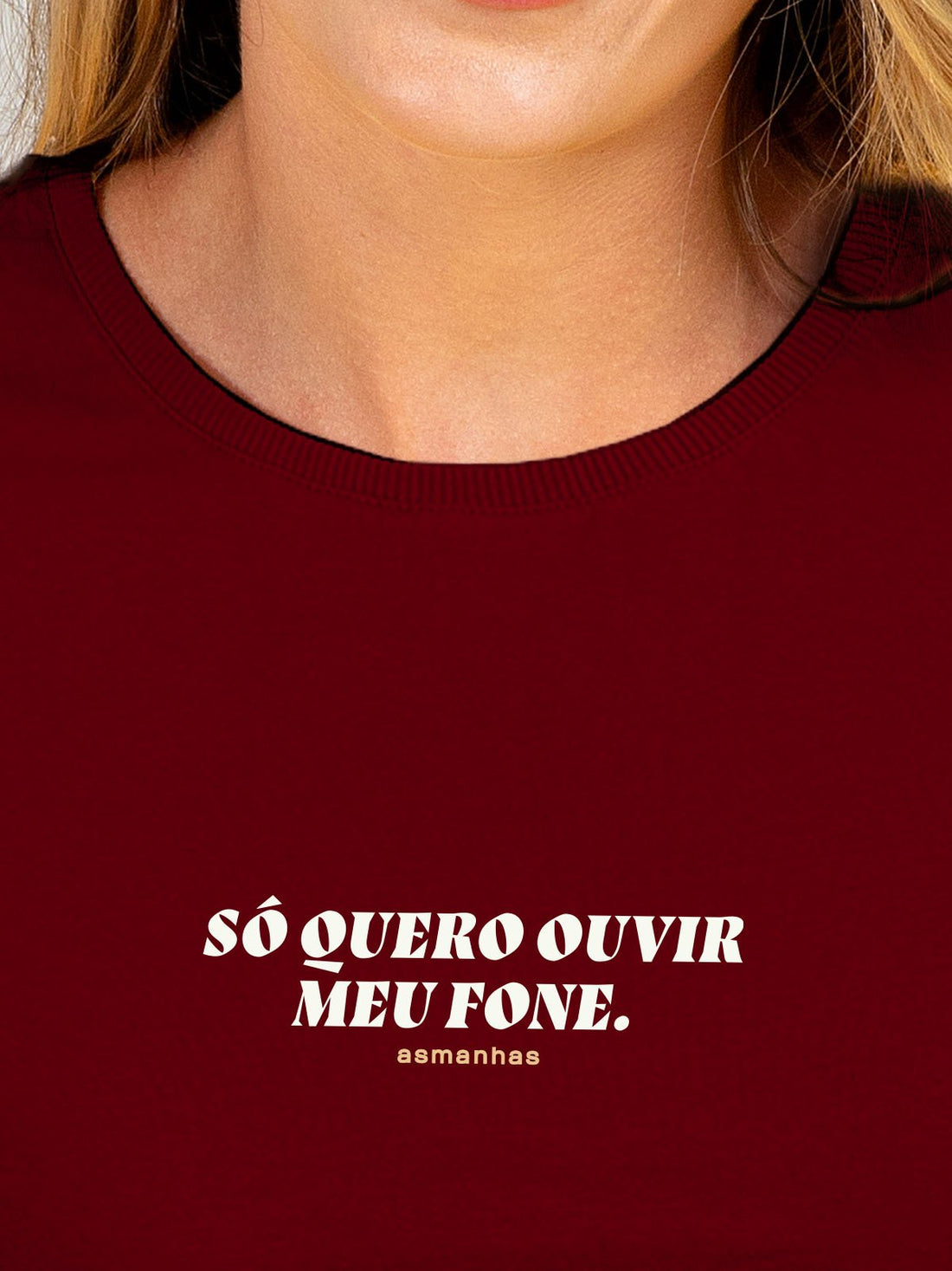 Camiseta Feminina Só Quero Ouvir Meu Fone Asmanhas