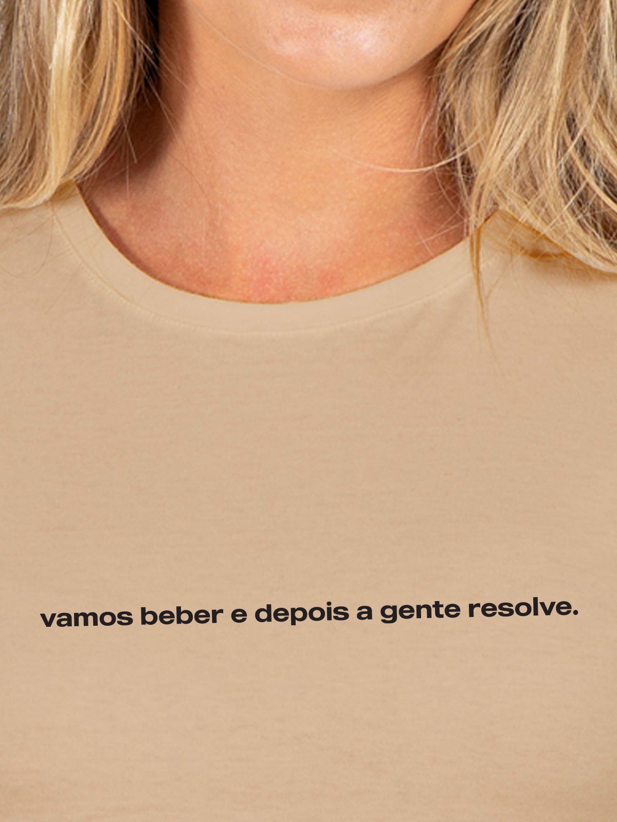 Camiseta Feminina Depois a Gente Resolve Asmanhas