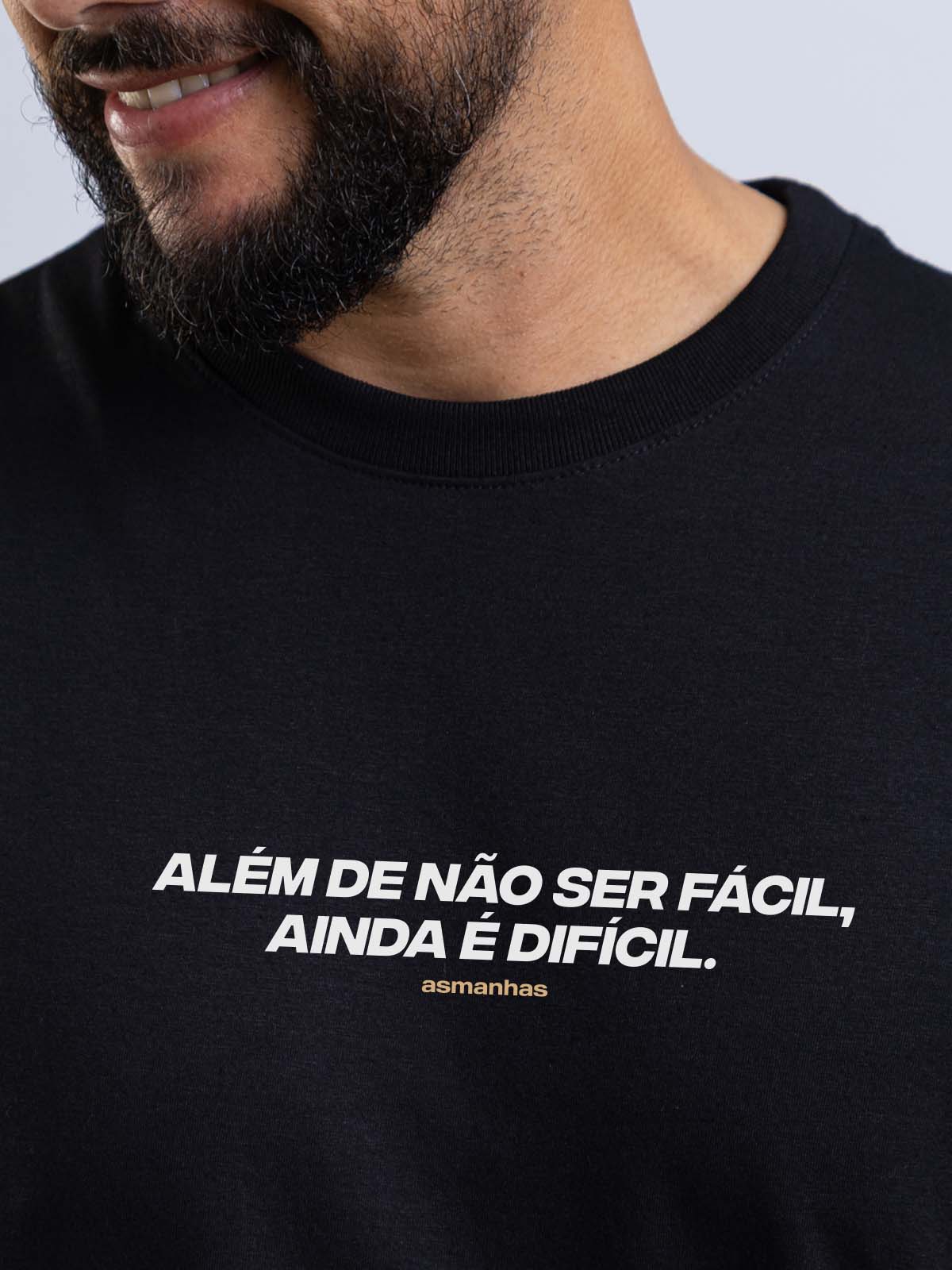 Camiseta Ainda É Difícil Asmanhas