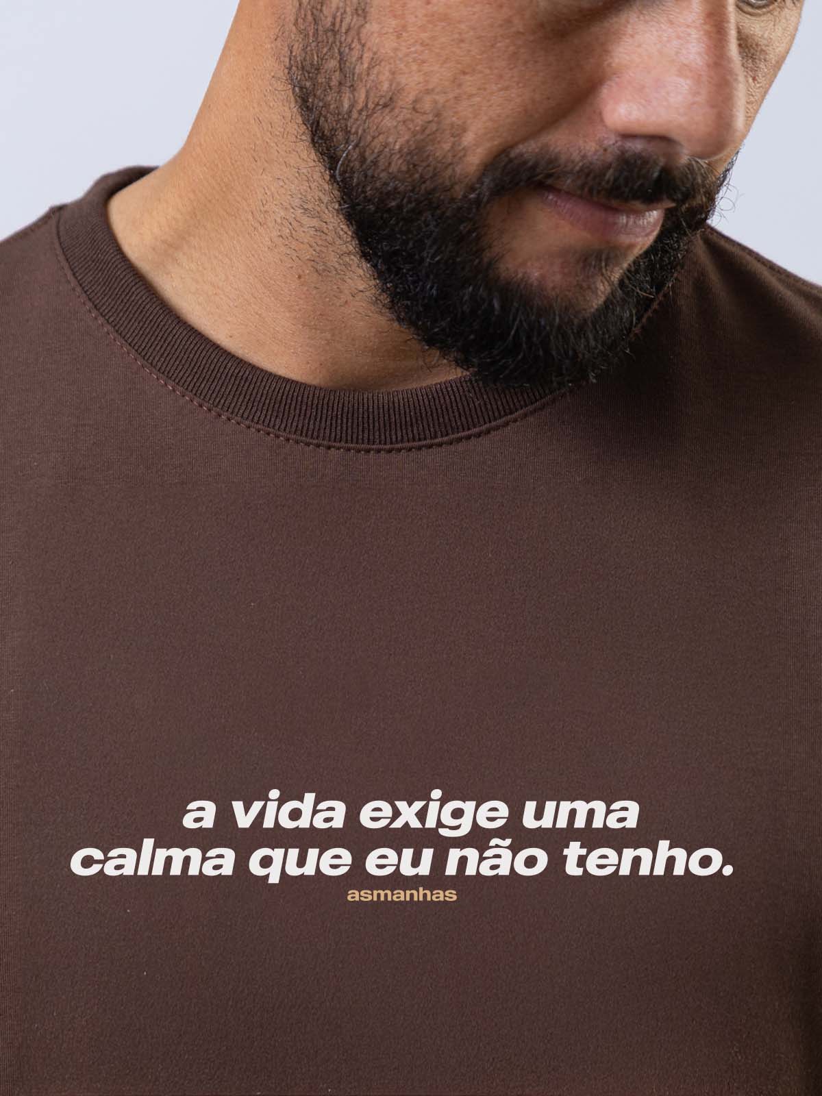 Camiseta Calma Que Eu Não Tenho Asmanhas