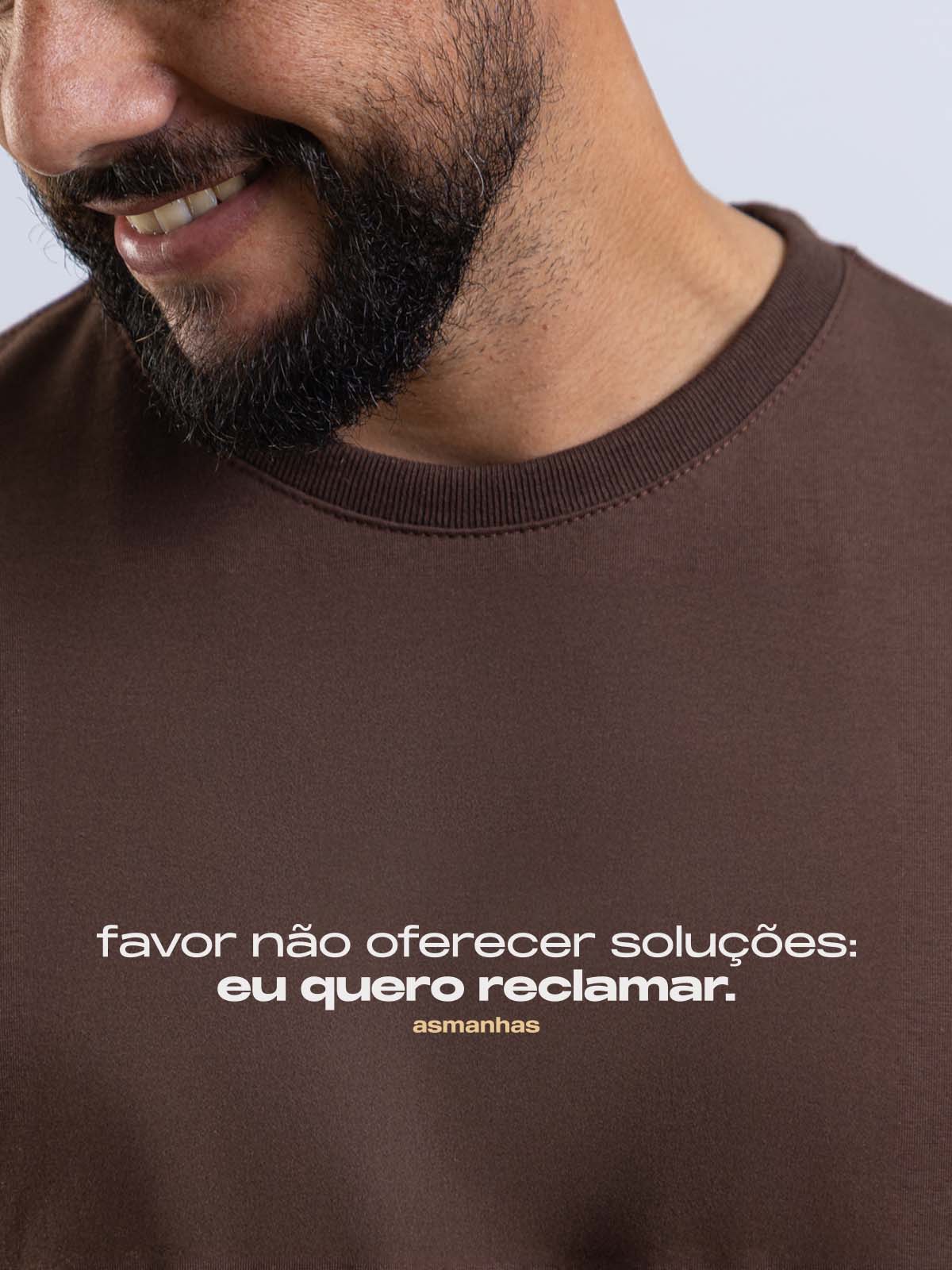 Camiseta Eu Quero Reclamar Asmanhas