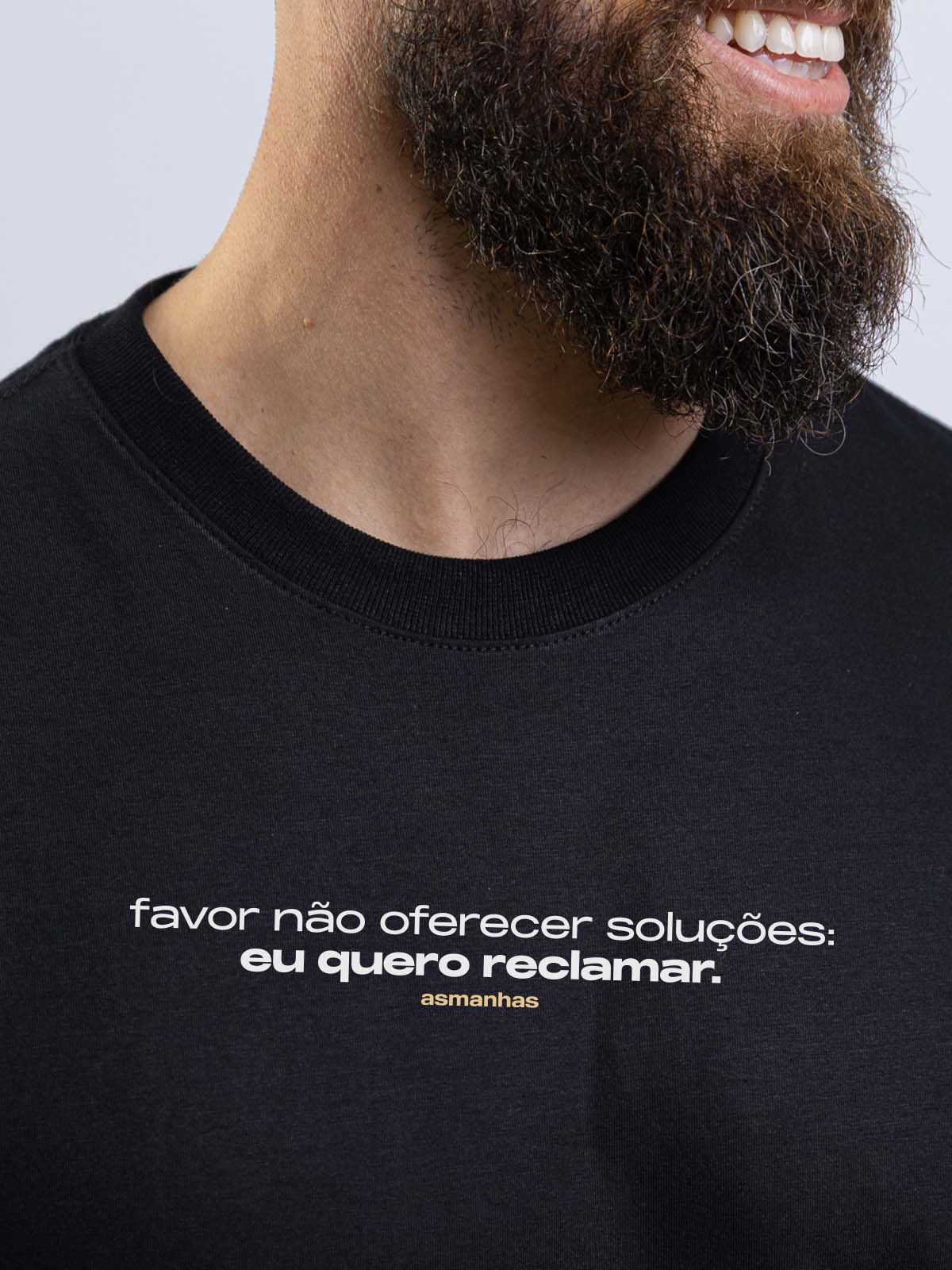 Camiseta Eu Quero Reclamar Asmanhas