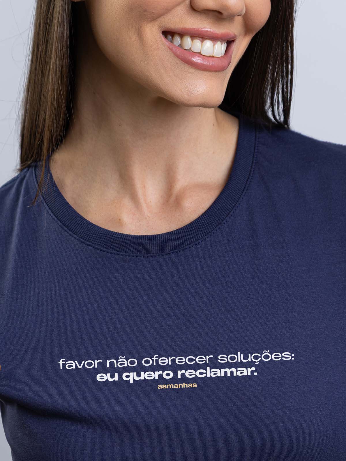 Camiseta Feminina Eu Quero Reclamar Asmanhas